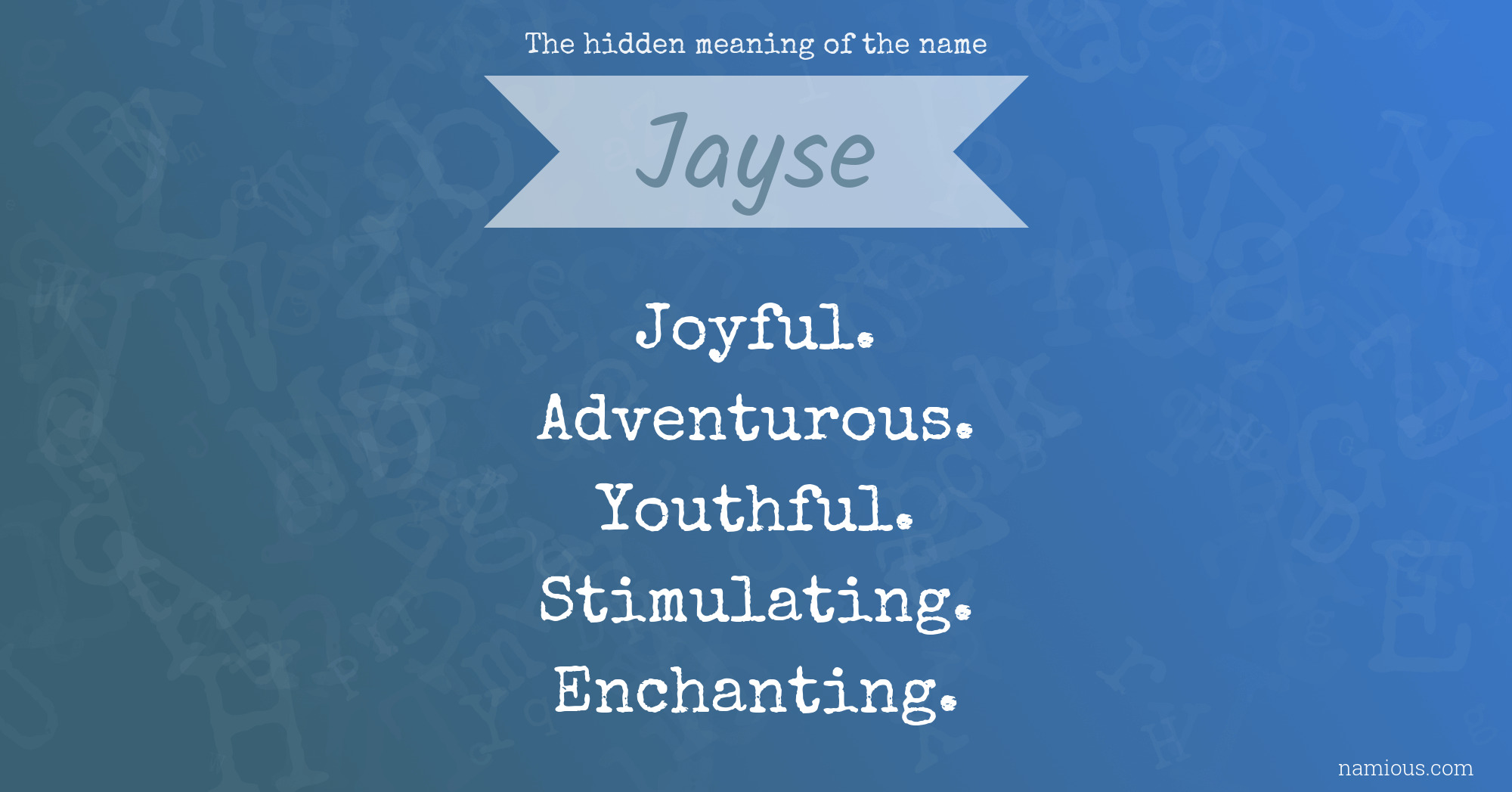 The hidden meaning of the name Jayse