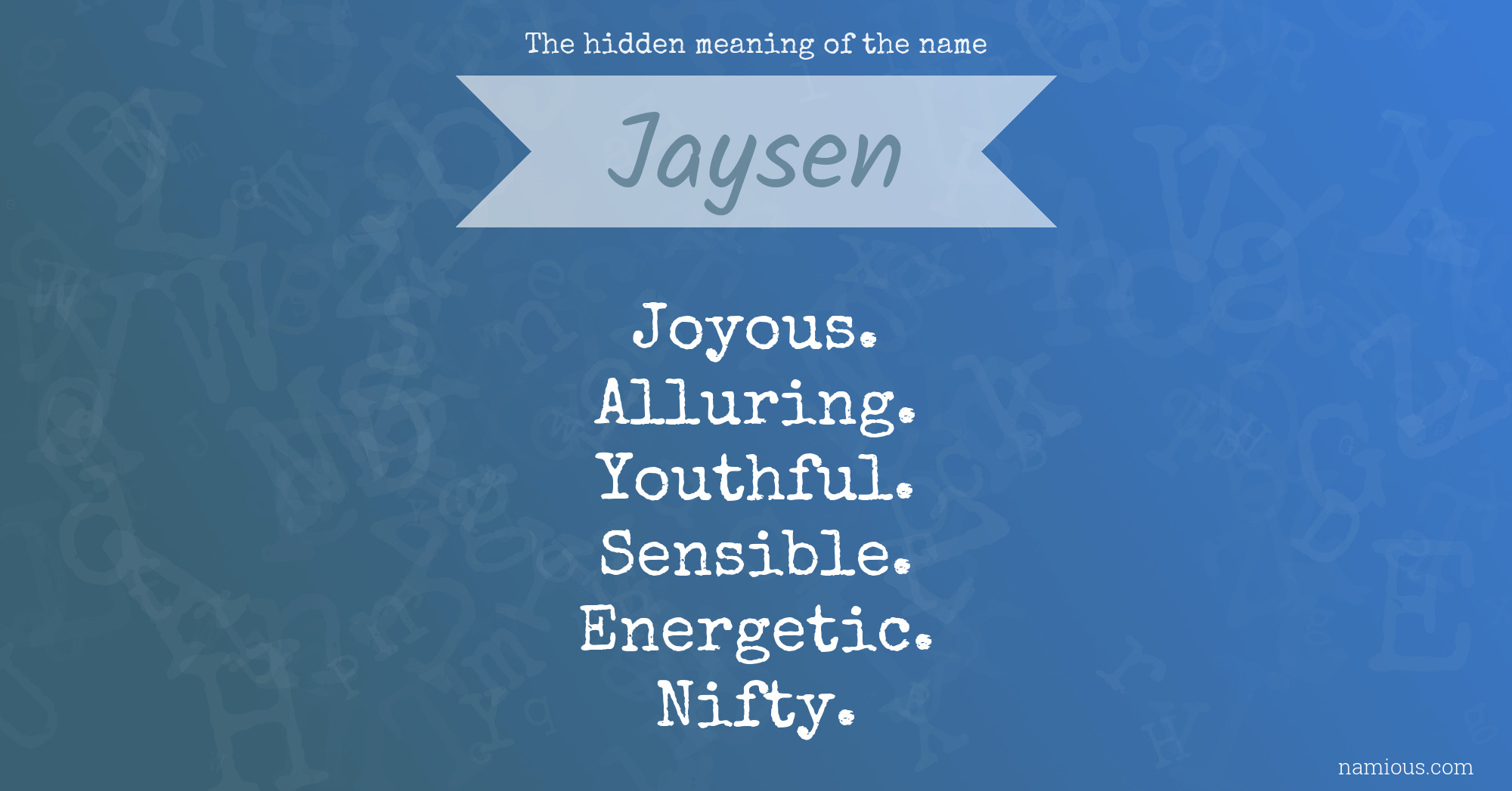 The hidden meaning of the name Jaysen