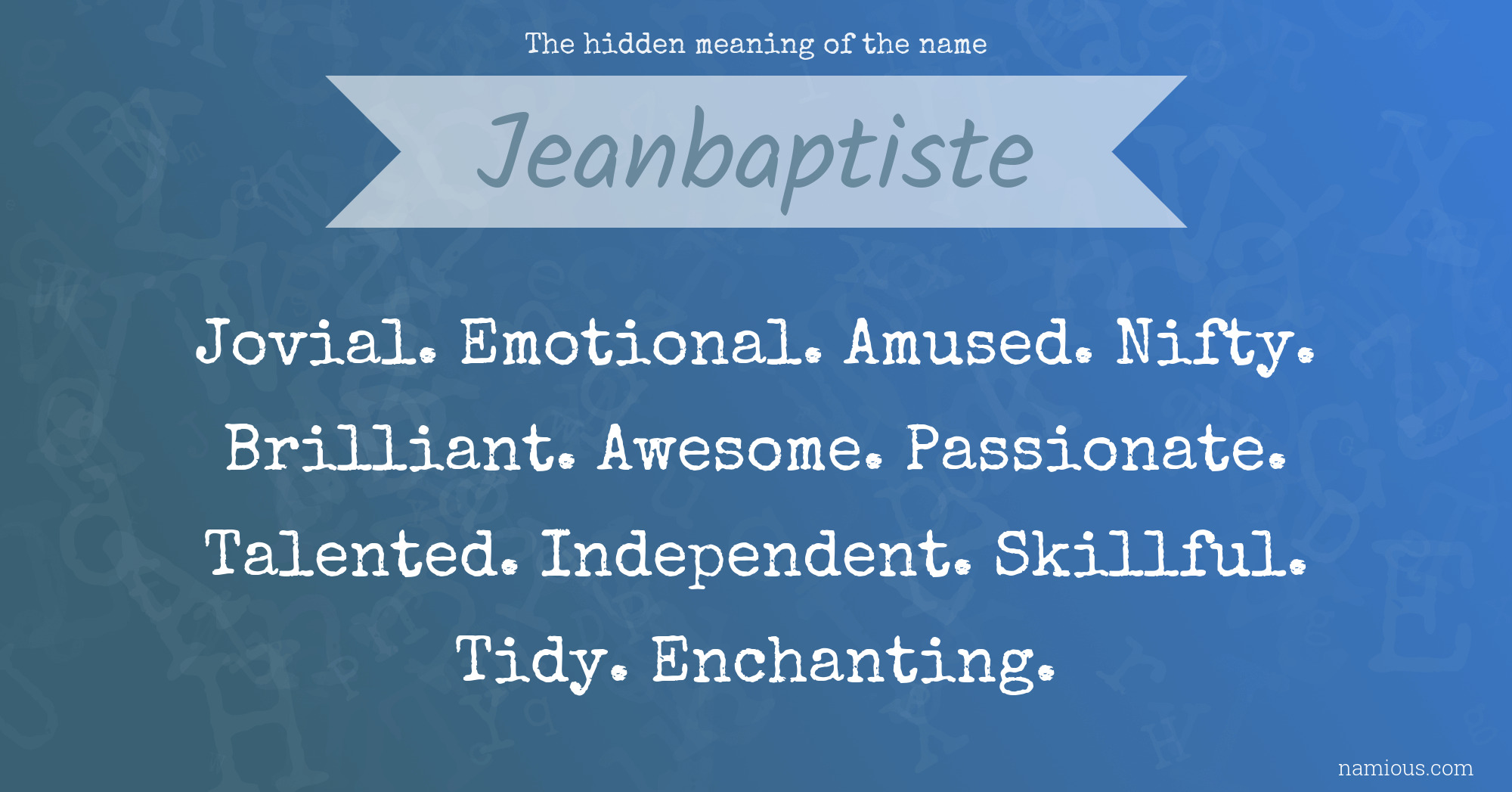 The hidden meaning of the name Jeanbaptiste