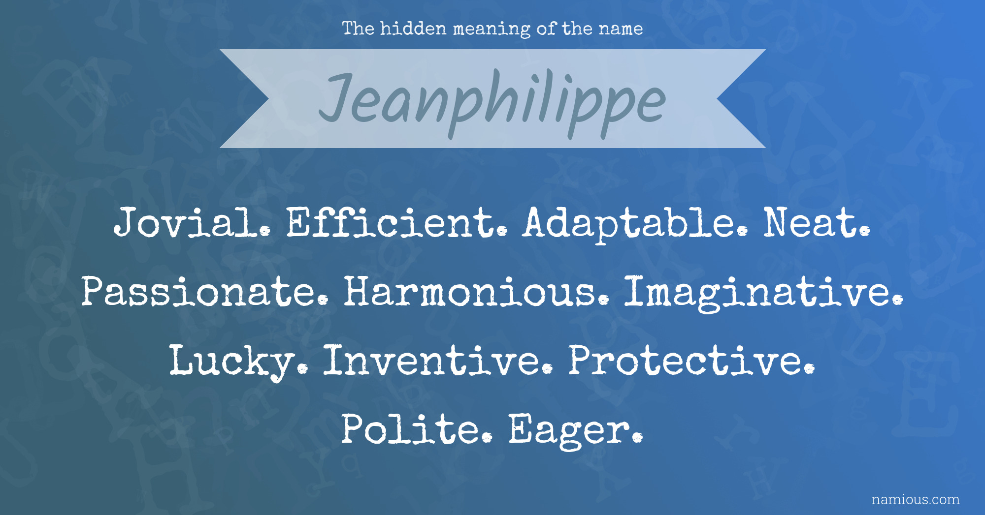 The hidden meaning of the name Jeanphilippe