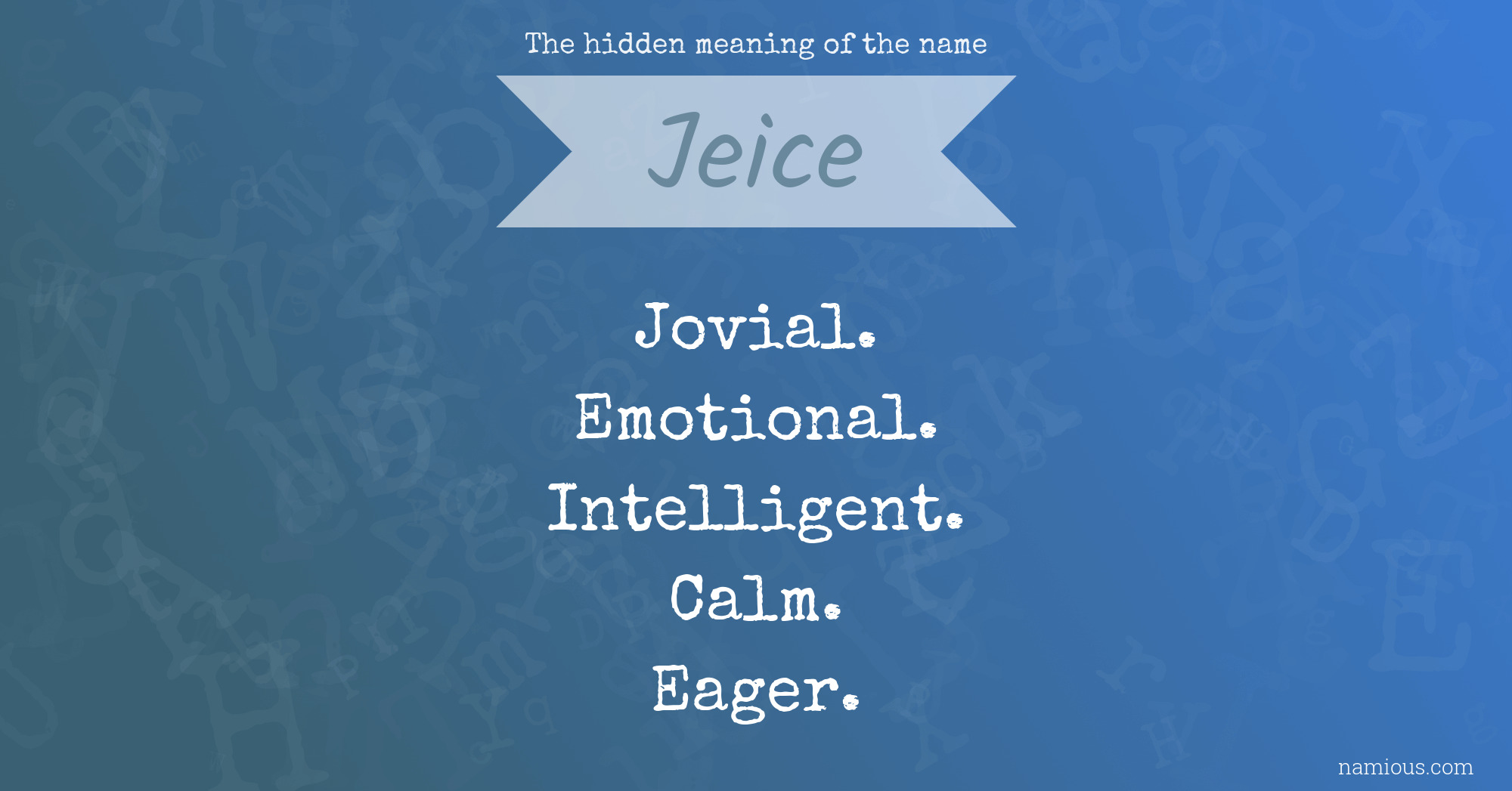The hidden meaning of the name Jeice