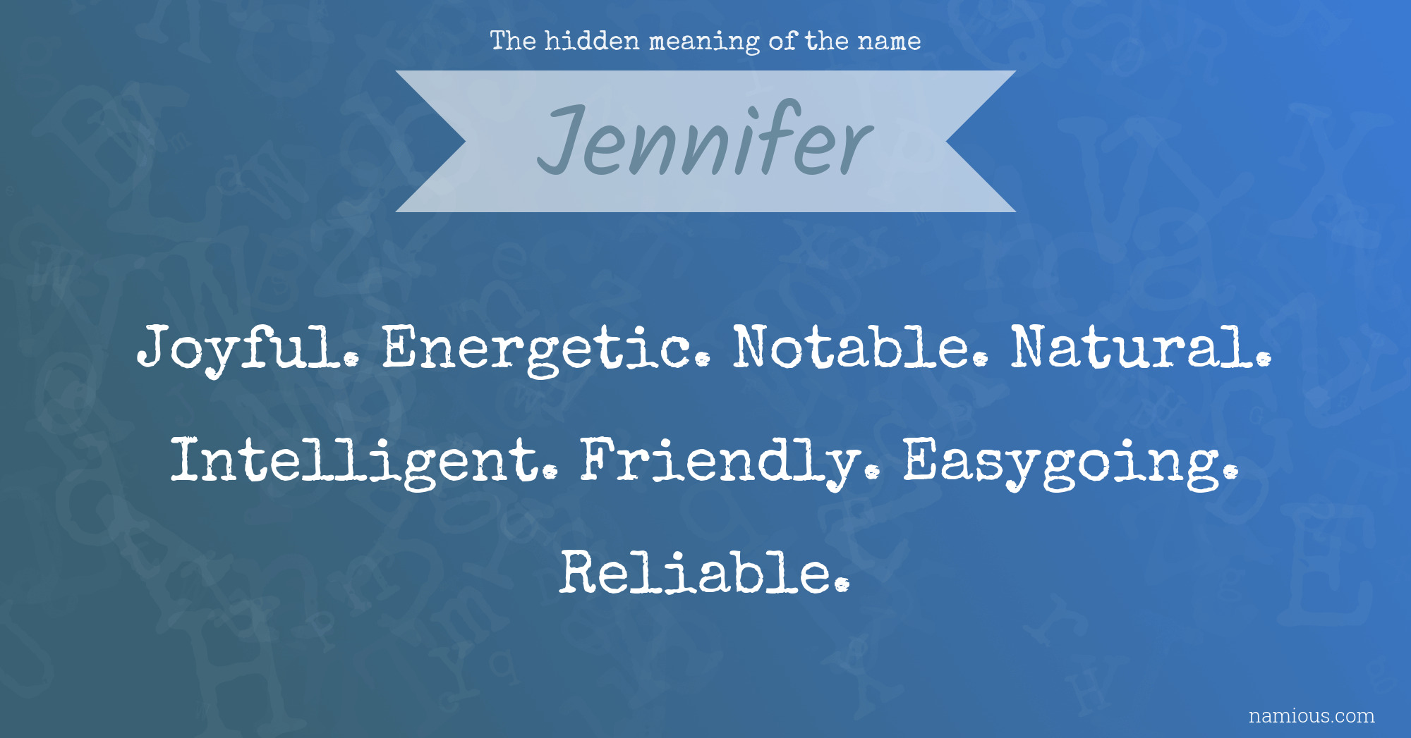 The hidden meaning of the name Jennifer