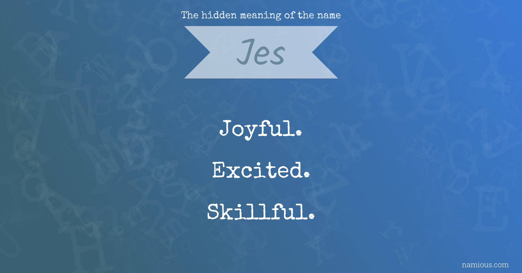 The hidden meaning of the name Jes