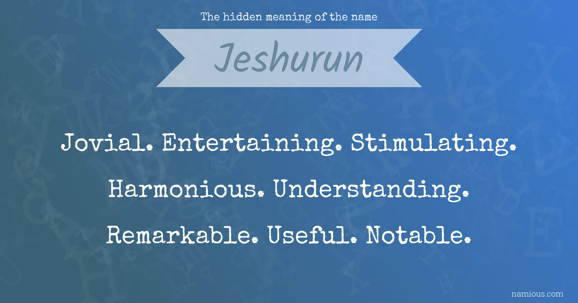 The hidden meaning of the name Jeshurun