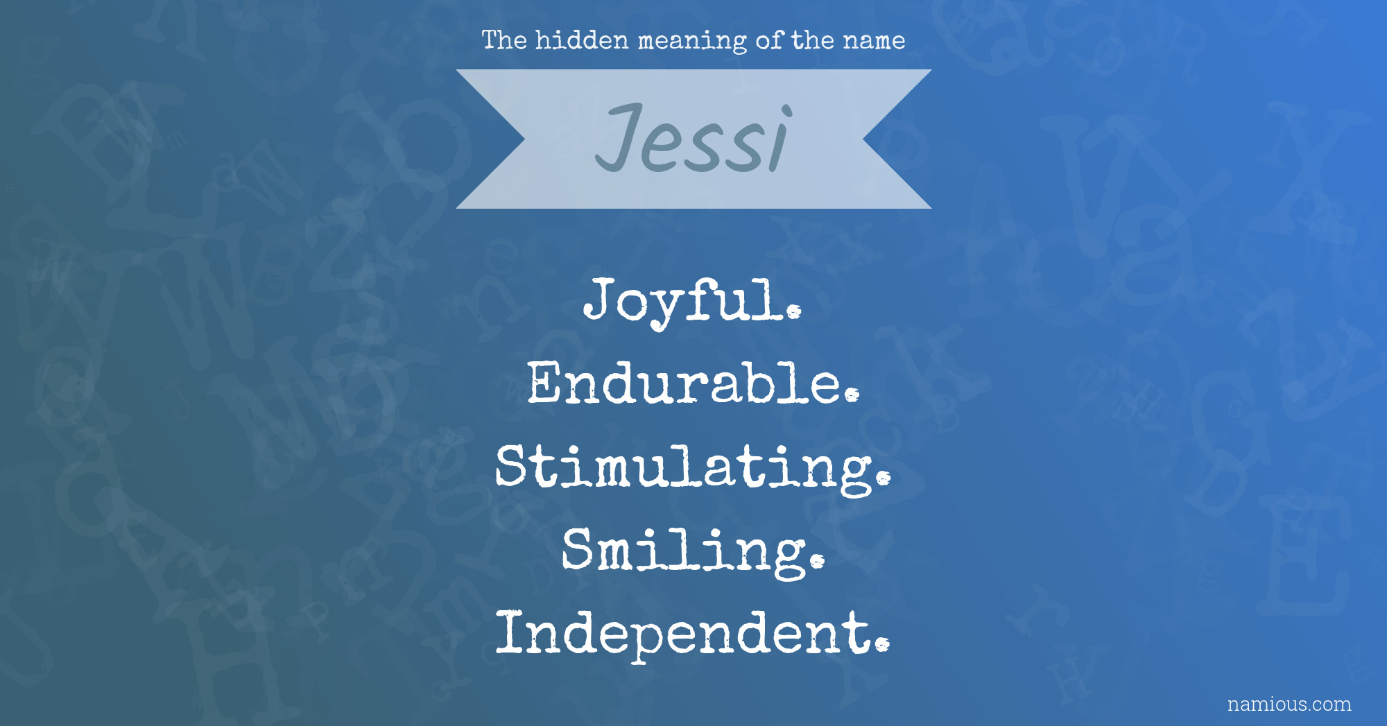 The hidden meaning of the name Jessi