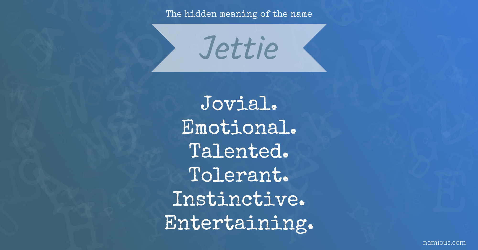 The hidden meaning of the name Jettie