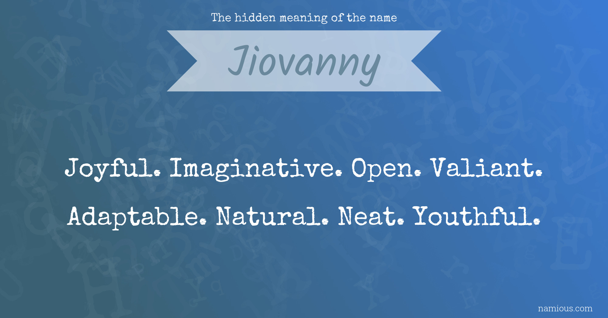 The hidden meaning of the name Jiovanny