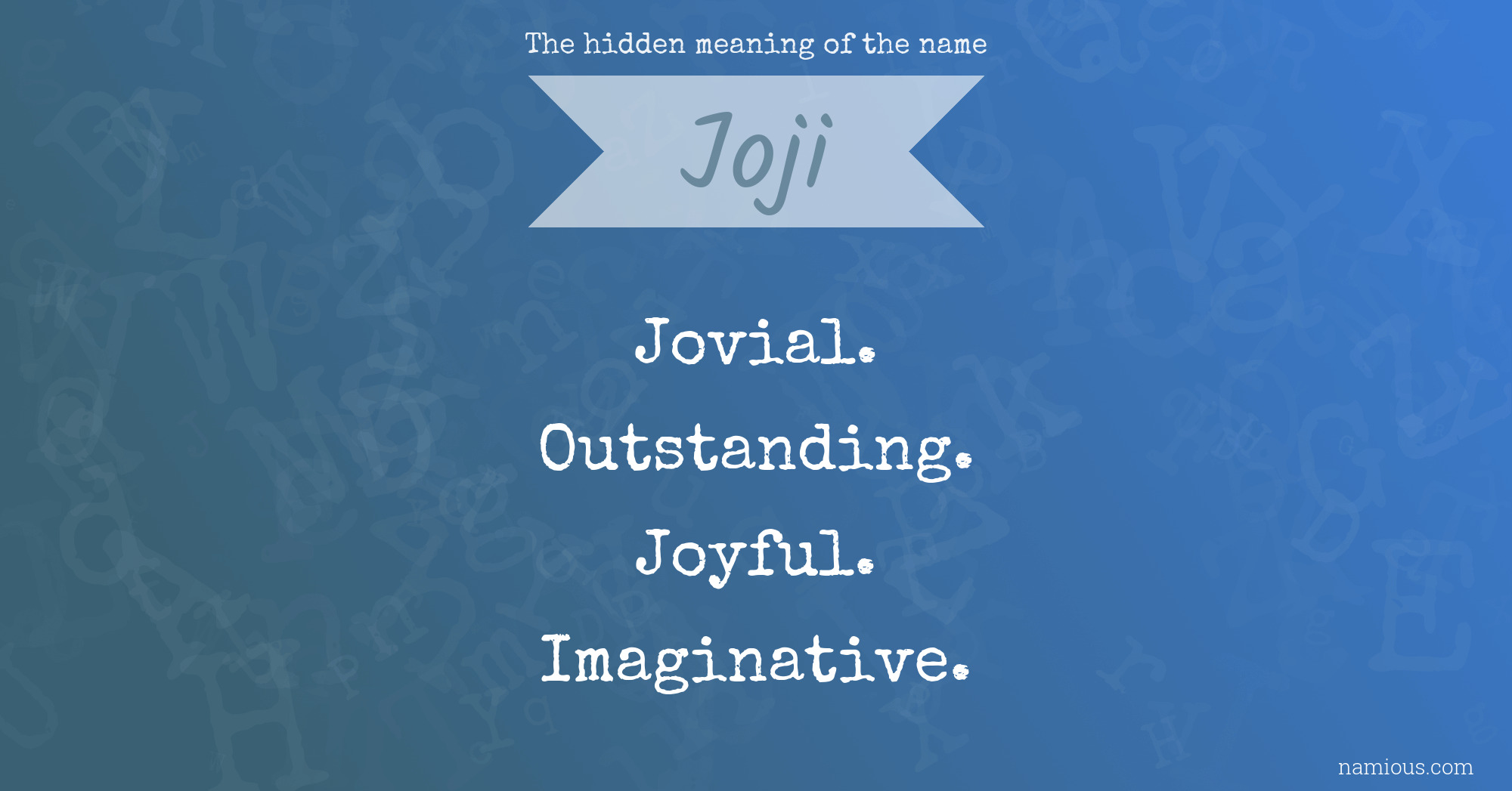 The hidden meaning of the name Joji
