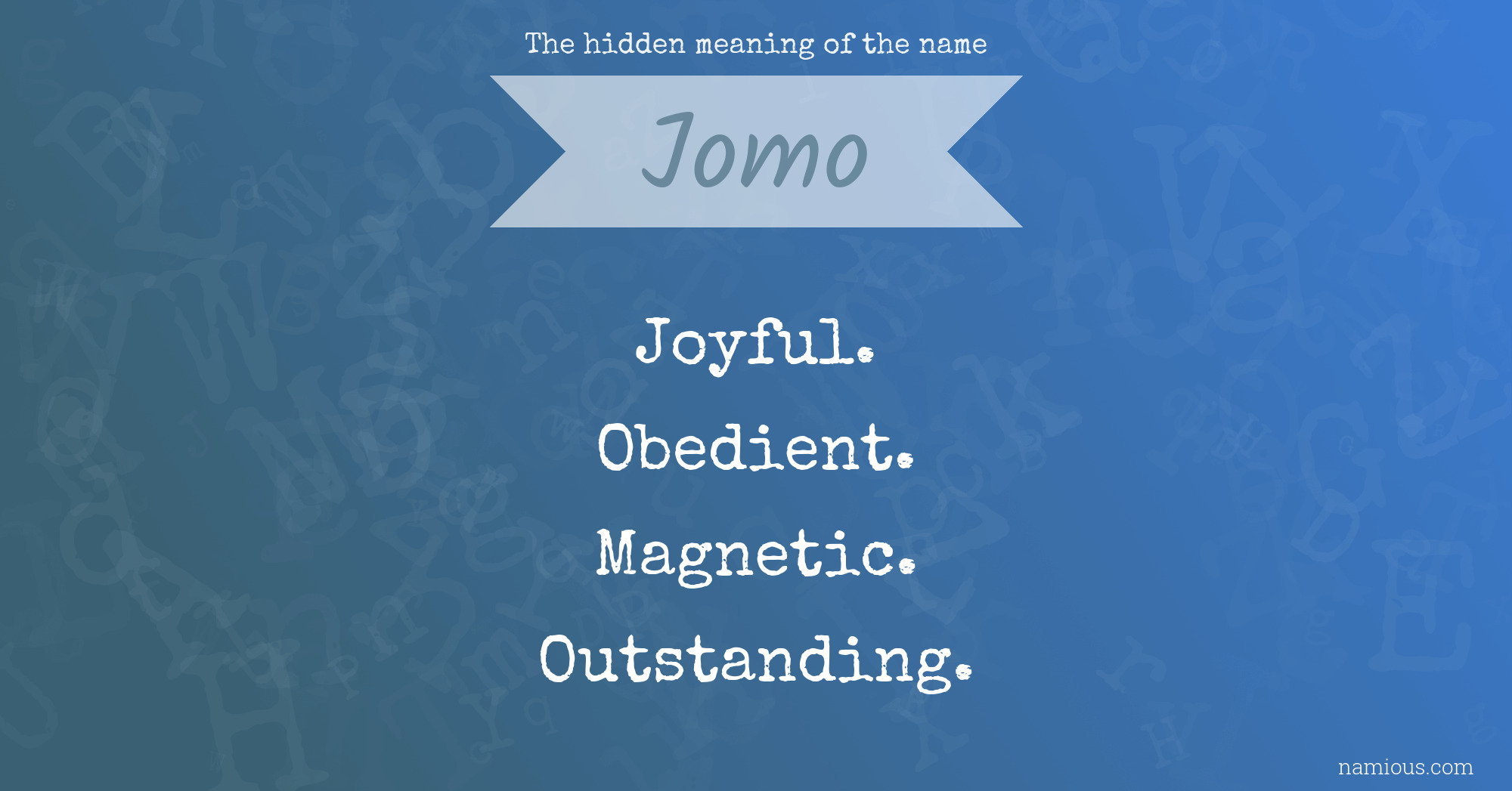 The hidden meaning of the name Jomo