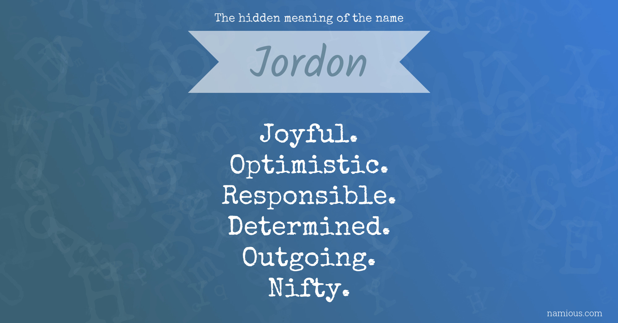 The hidden meaning of the name Jordon