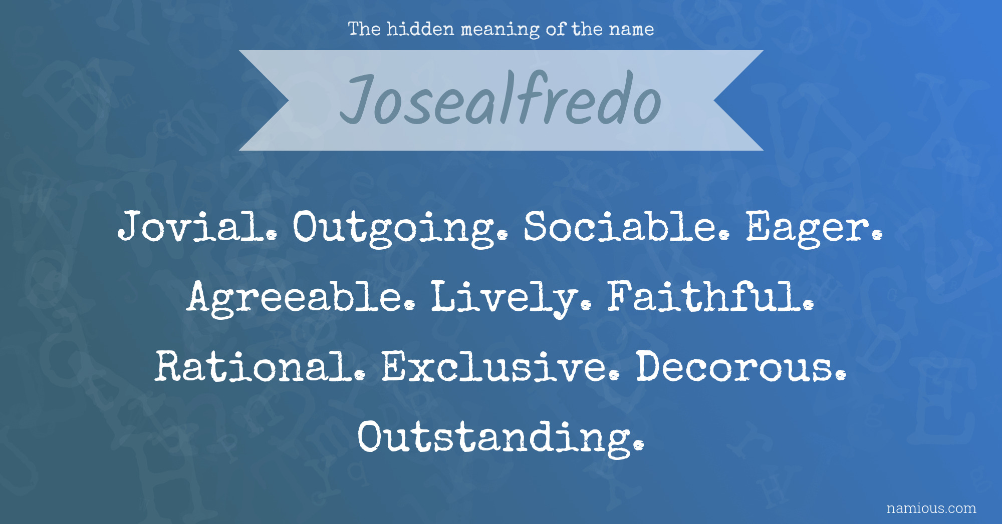 The hidden meaning of the name Josealfredo