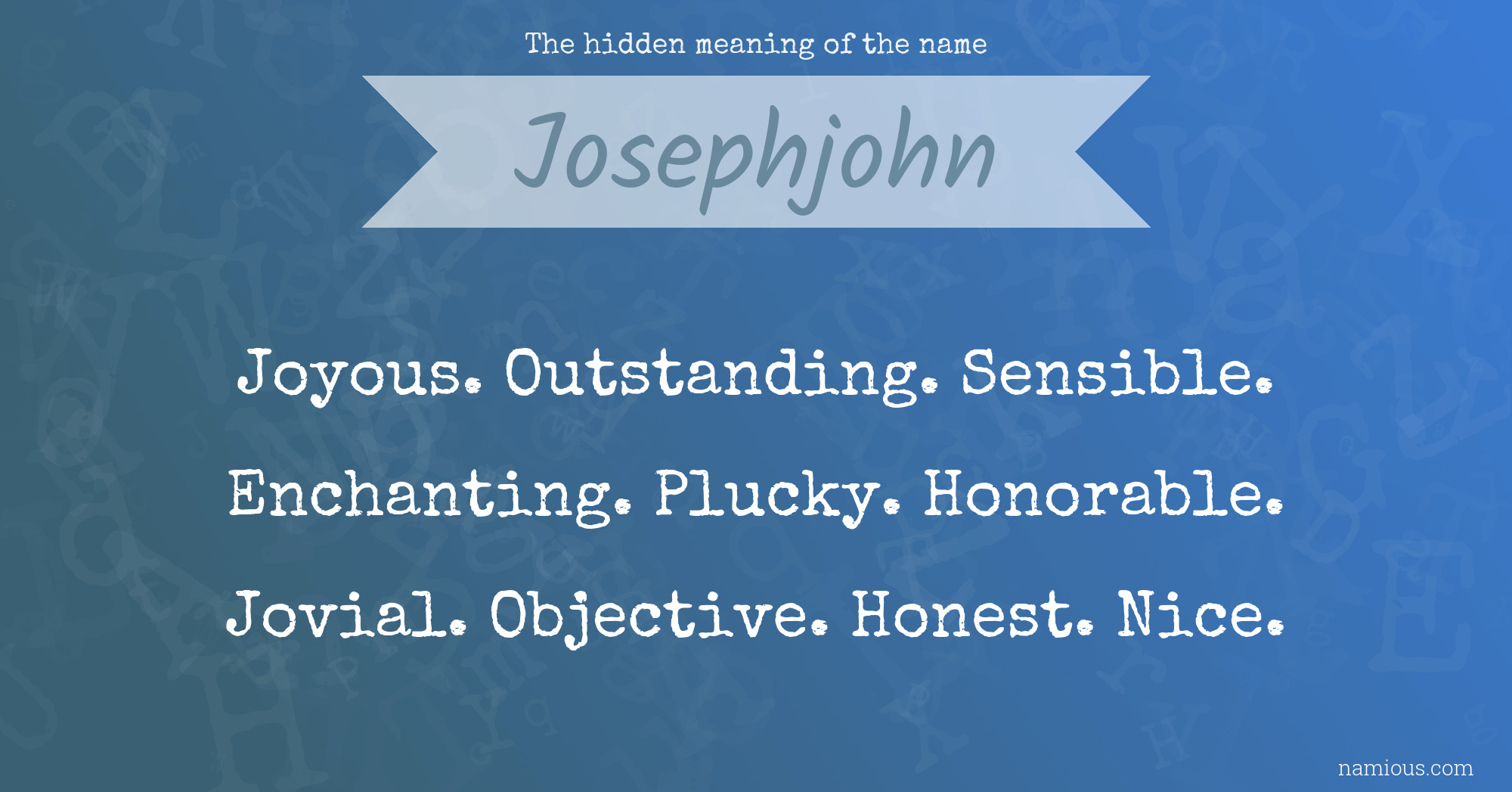 The hidden meaning of the name Josephjohn