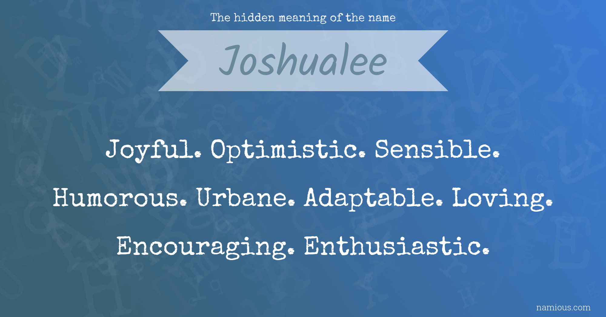 The hidden meaning of the name Joshualee