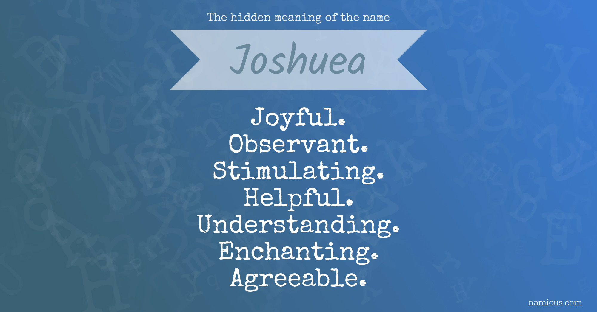The hidden meaning of the name Joshuea