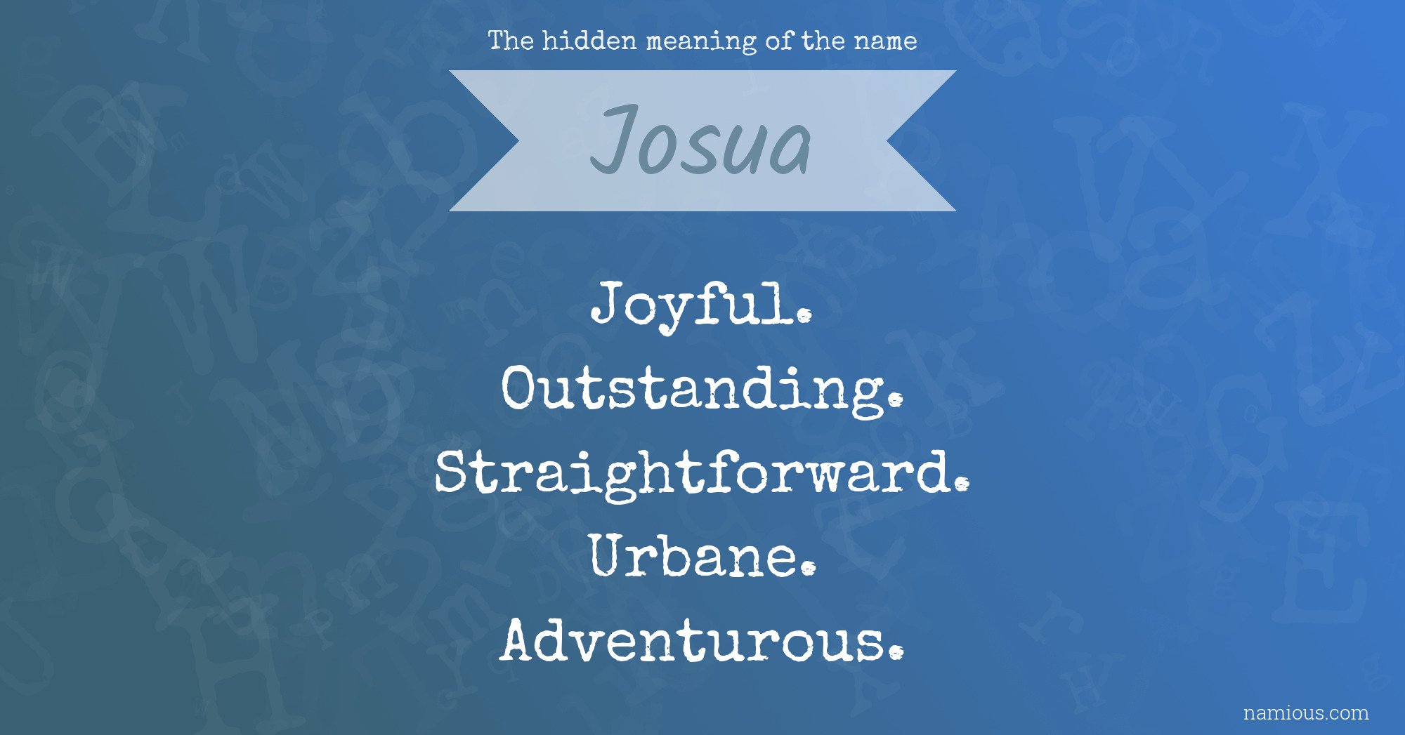 The hidden meaning of the name Josua