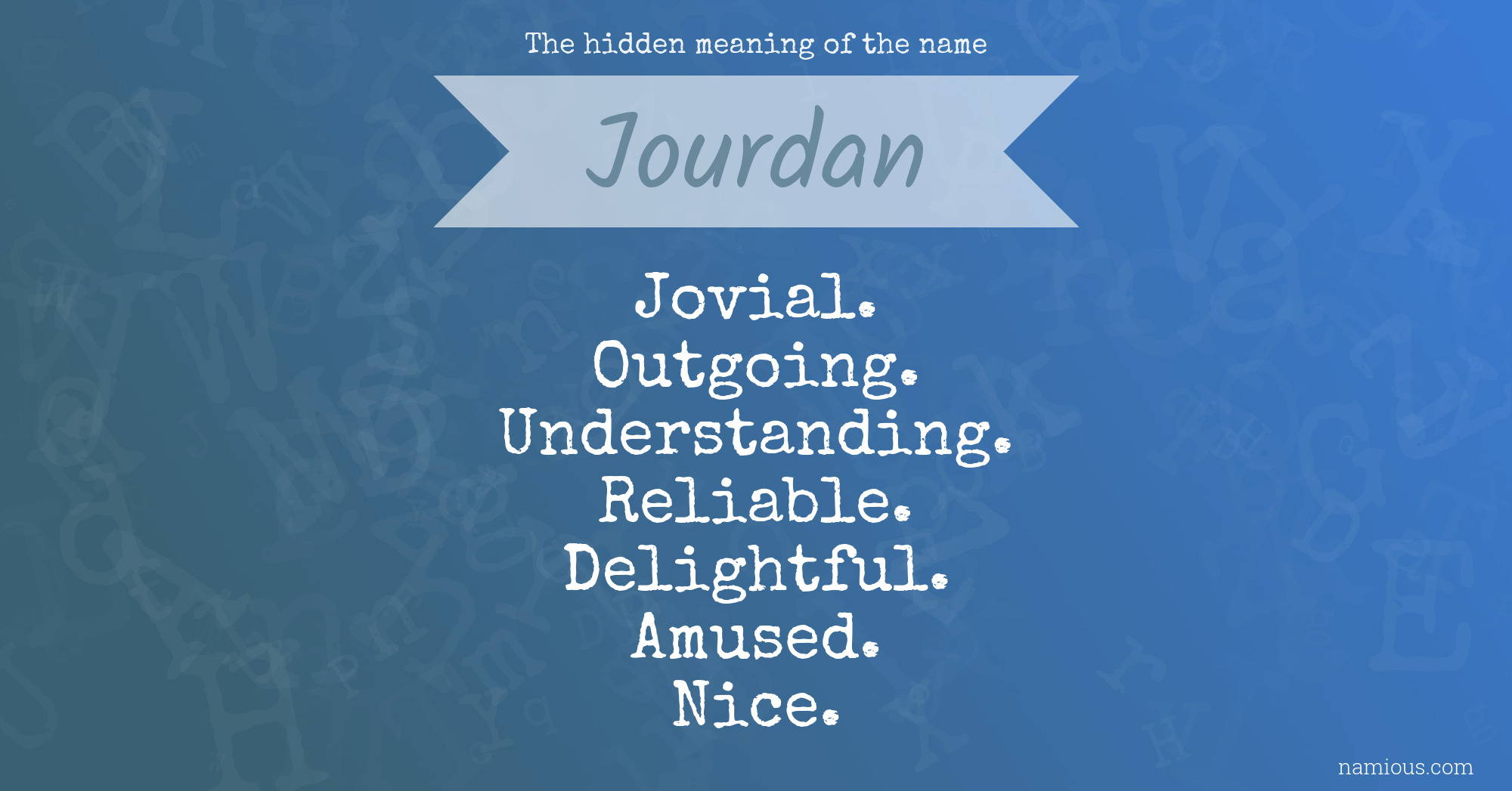 The hidden meaning of the name Jourdan