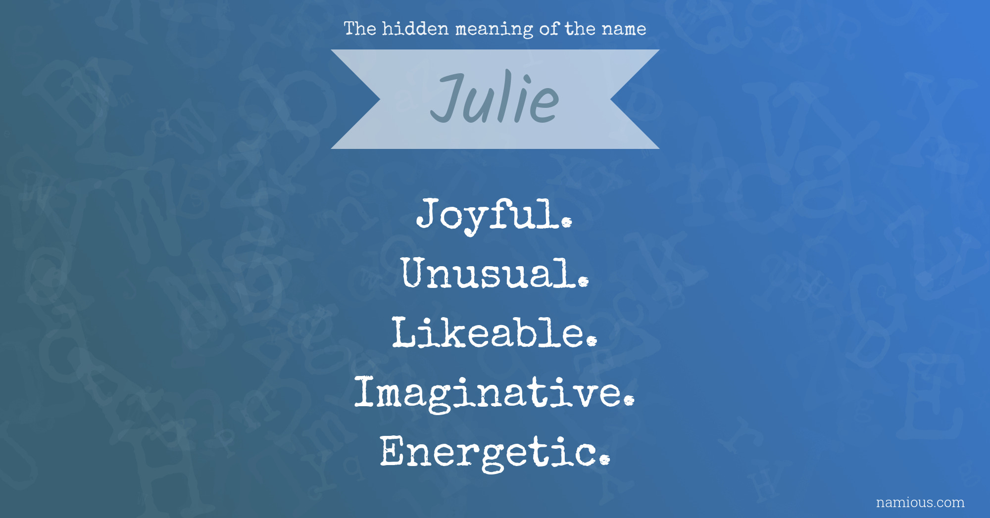 The hidden meaning of the name Julie