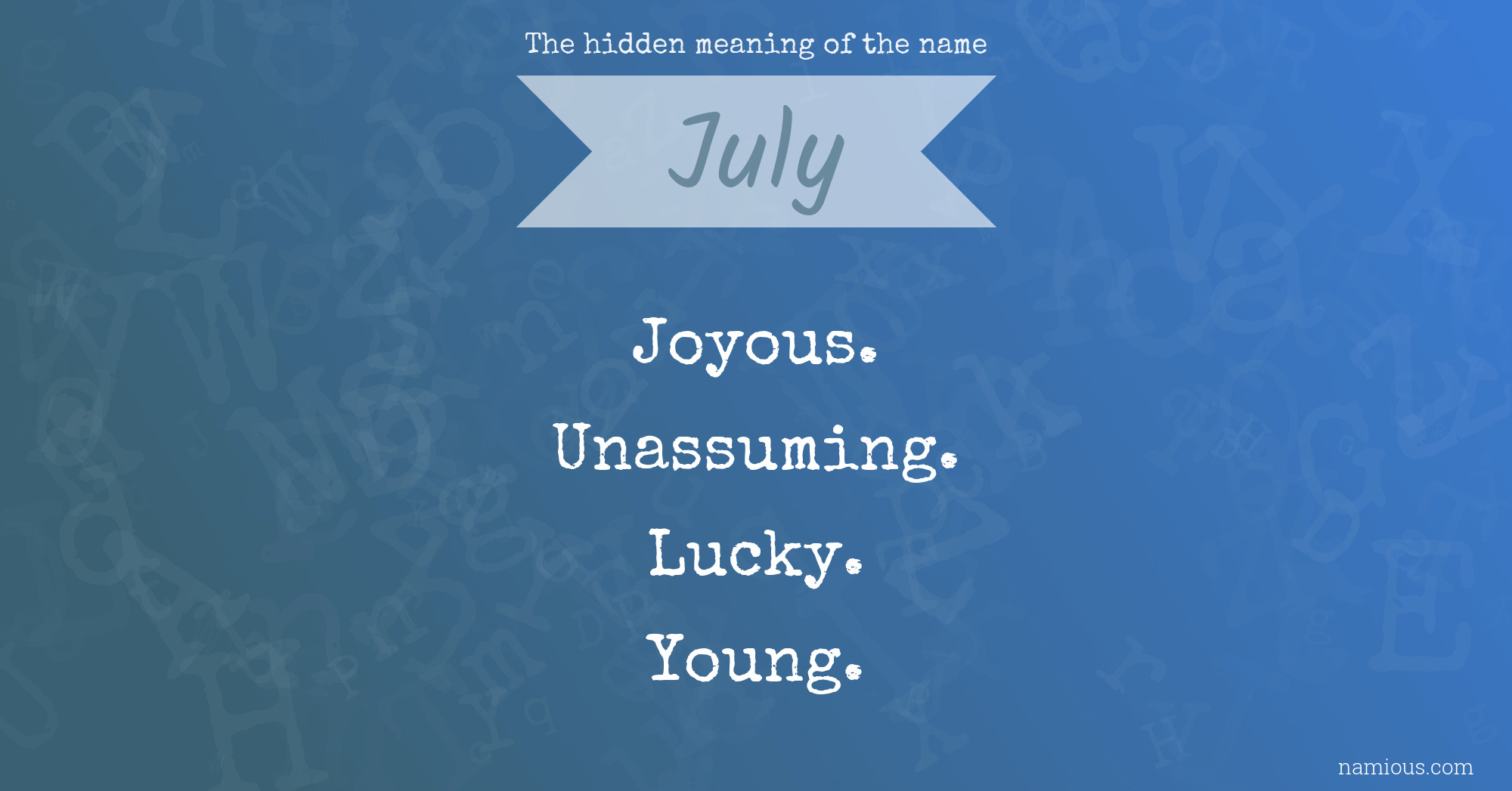 The hidden meaning of the name July