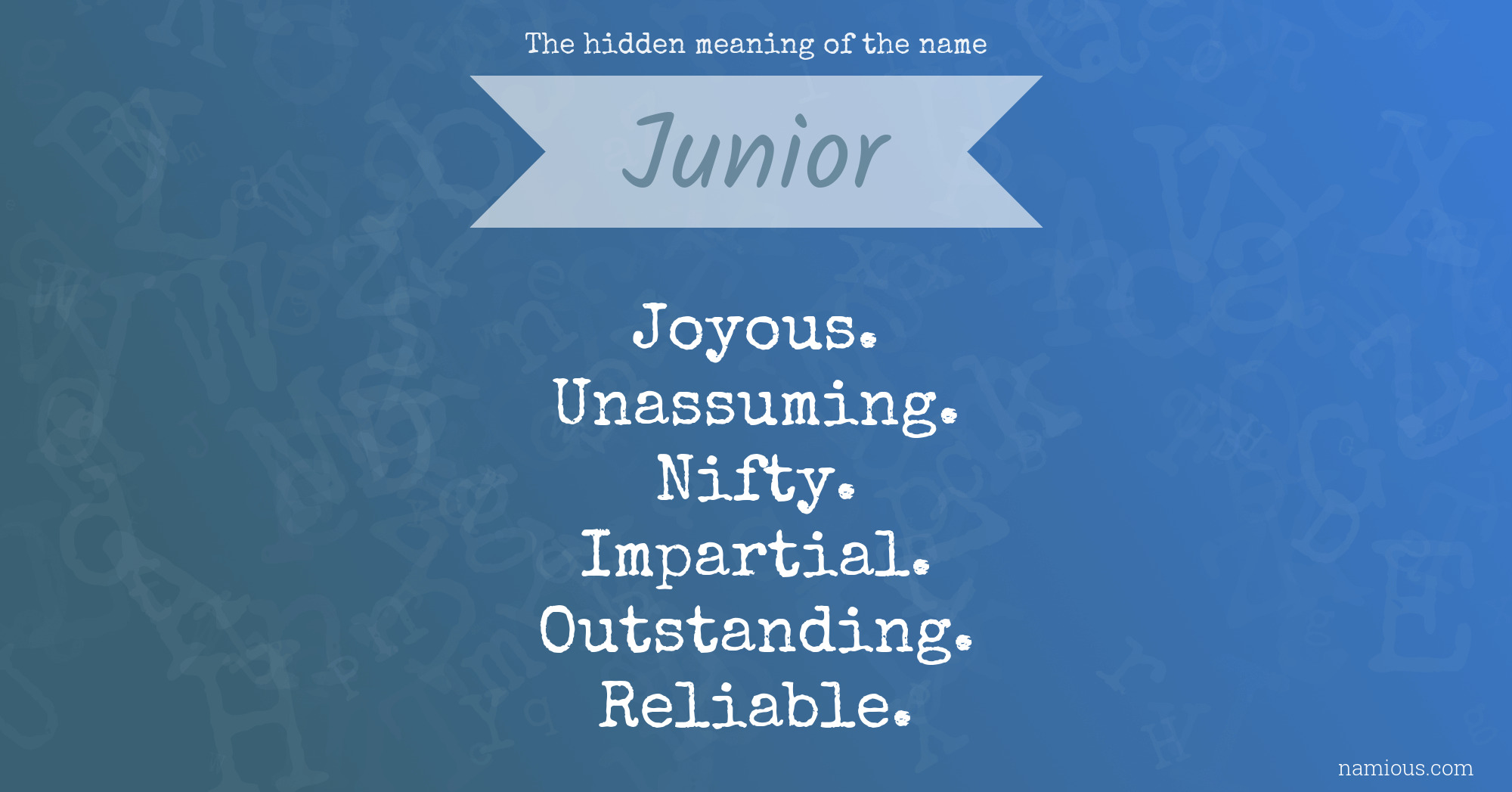 The hidden meaning of the name Junior