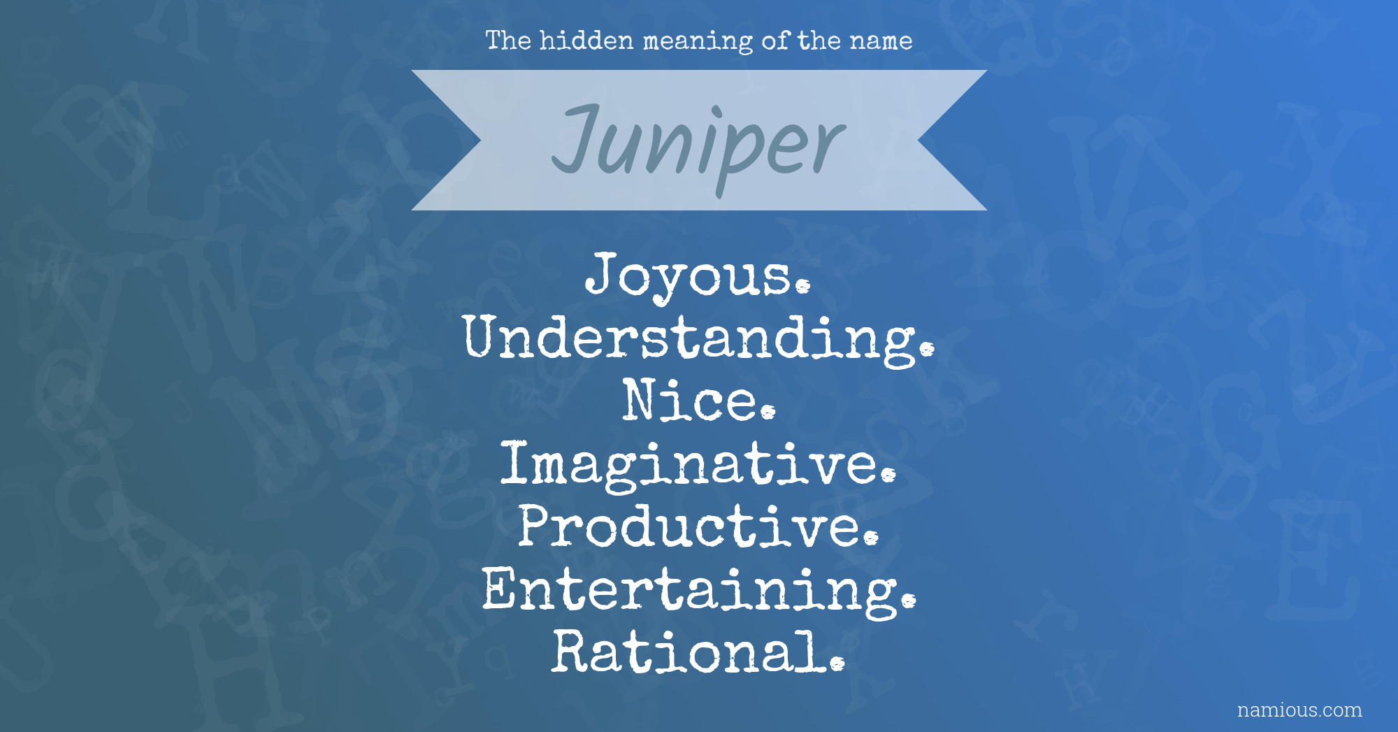 The hidden meaning of the name Juniper