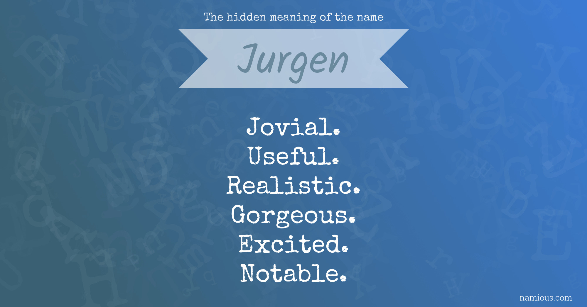 The hidden meaning of the name Jurgen