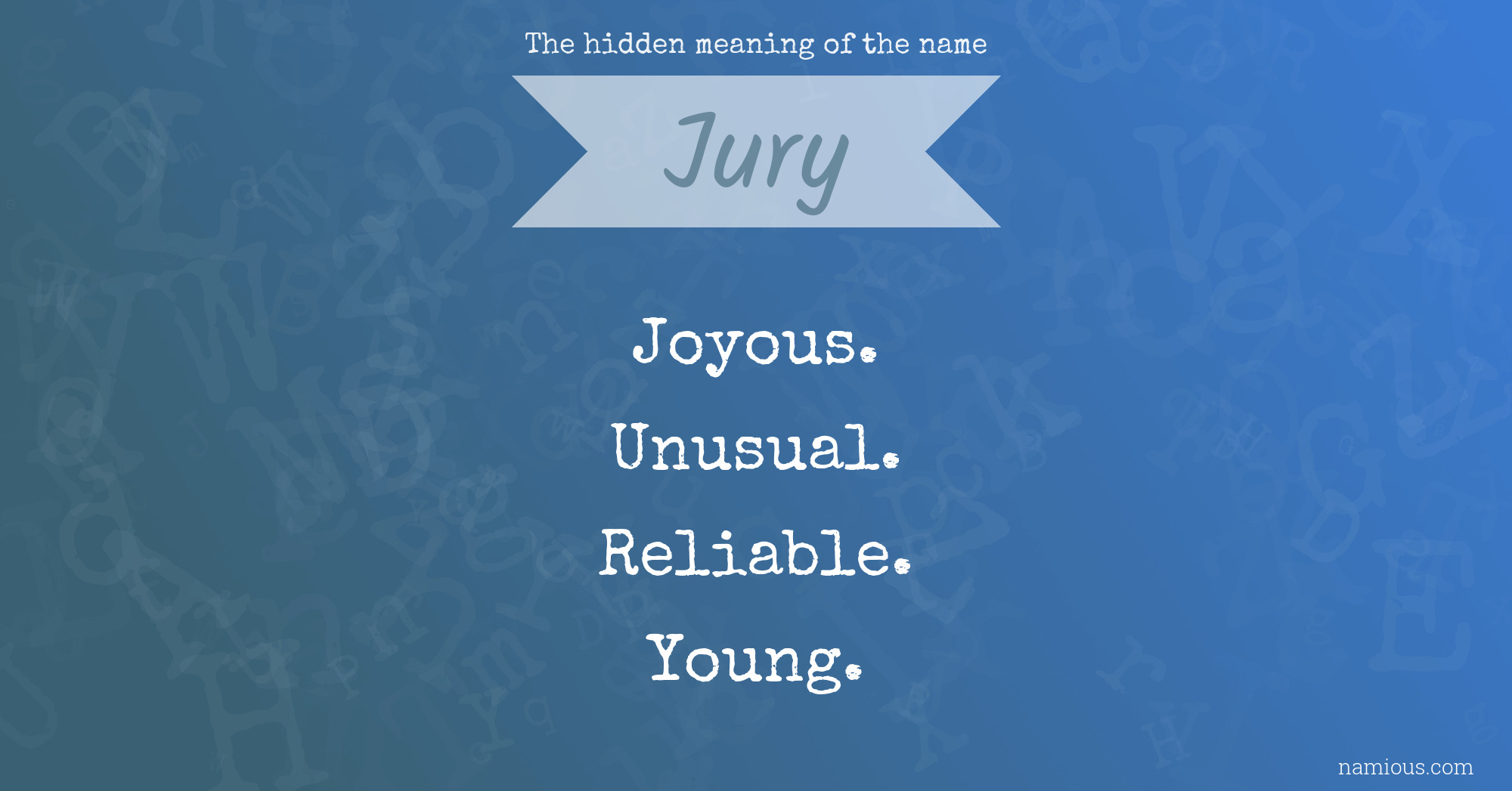 The hidden meaning of the name Jury