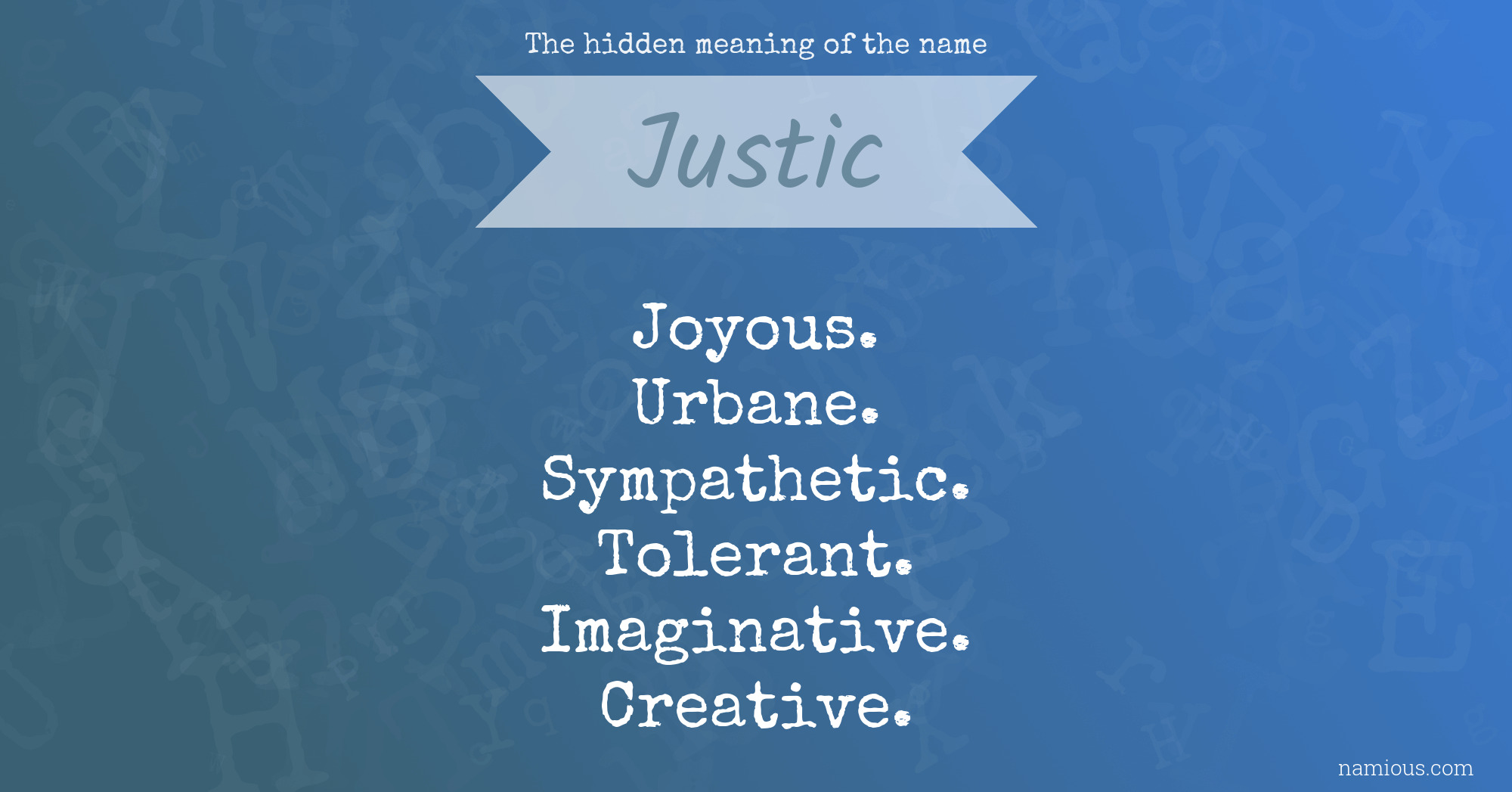 The hidden meaning of the name Justic
