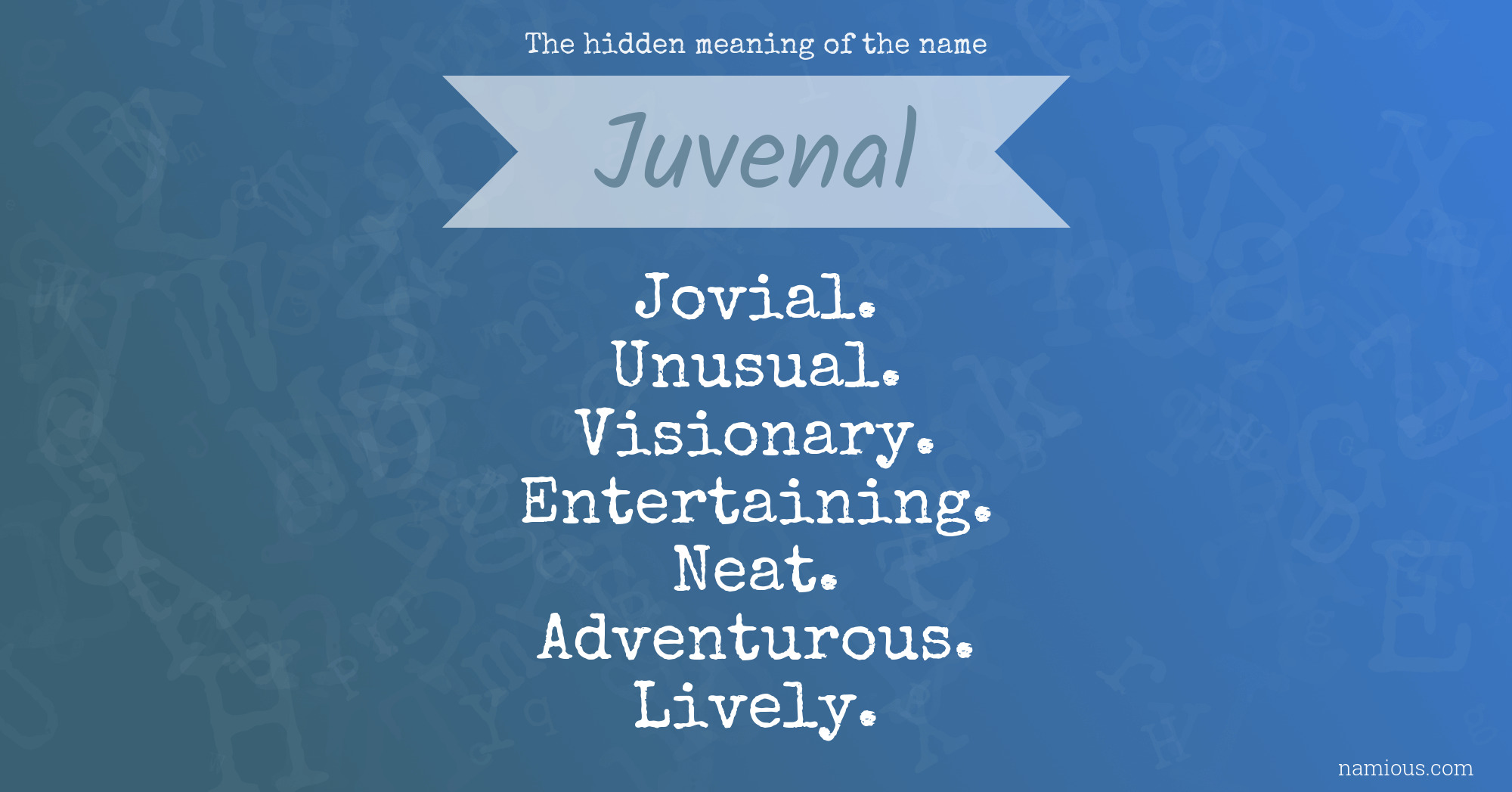 The hidden meaning of the name Juvenal