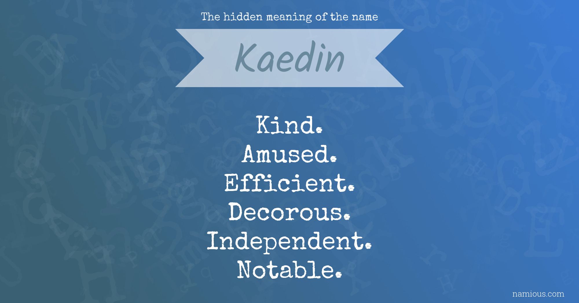 The hidden meaning of the name Kaedin
