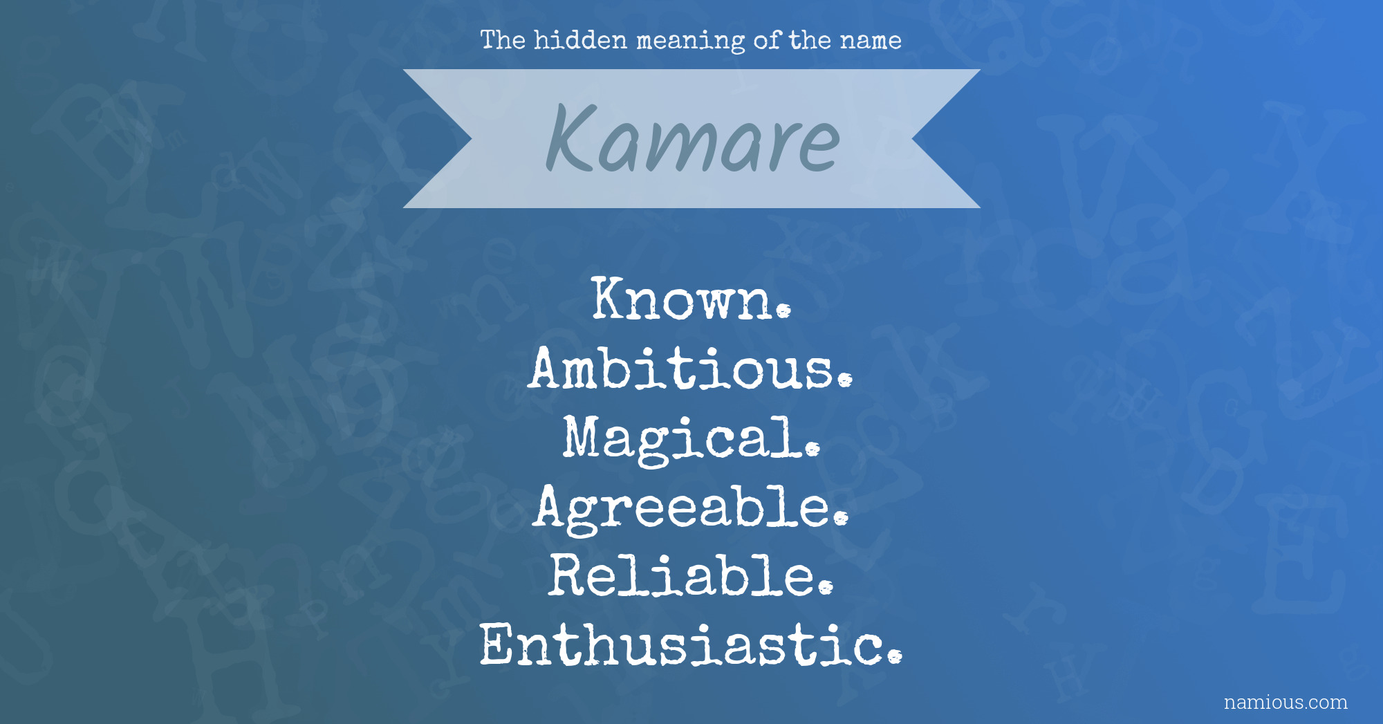 The hidden meaning of the name Kamare