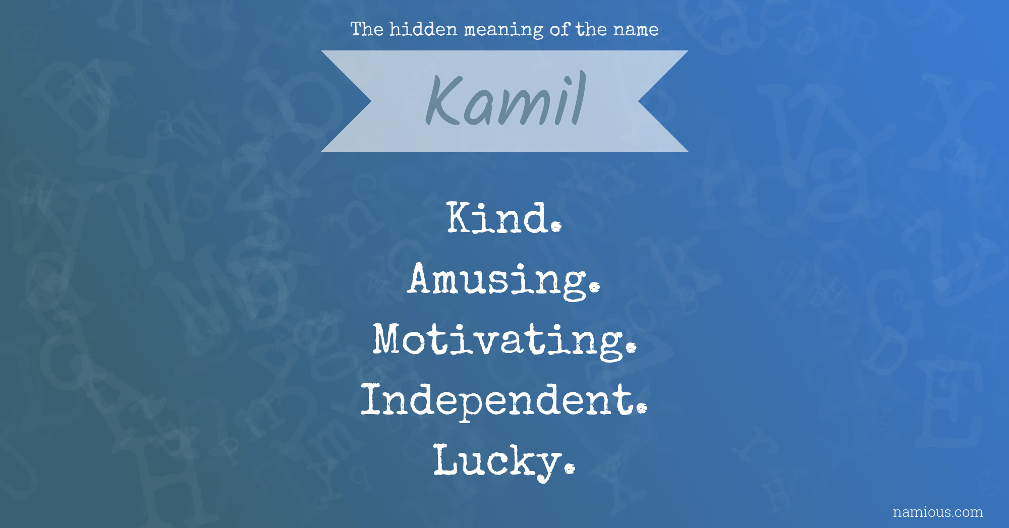 The hidden meaning of the name Kamil