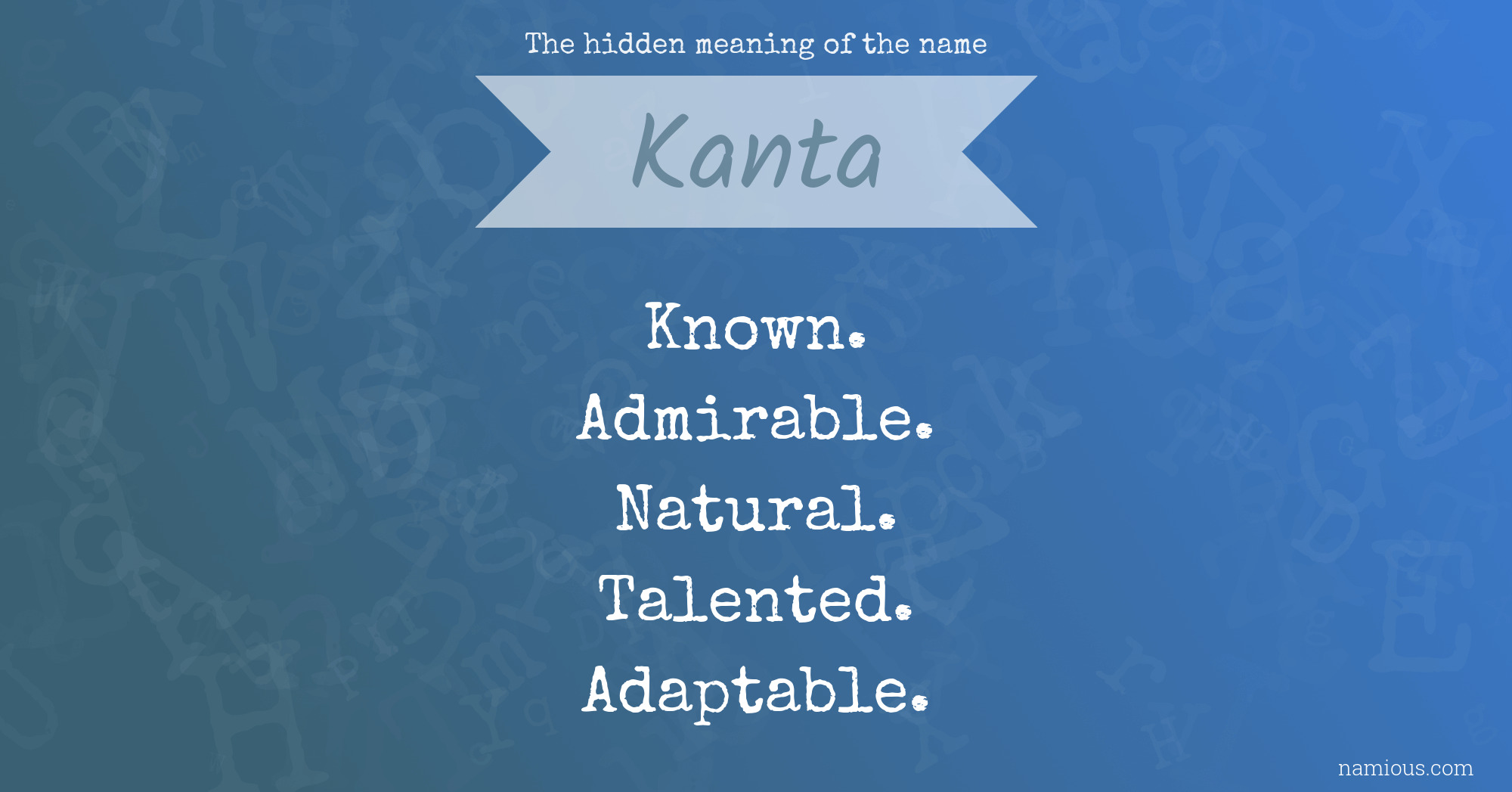 The hidden meaning of the name Kanta