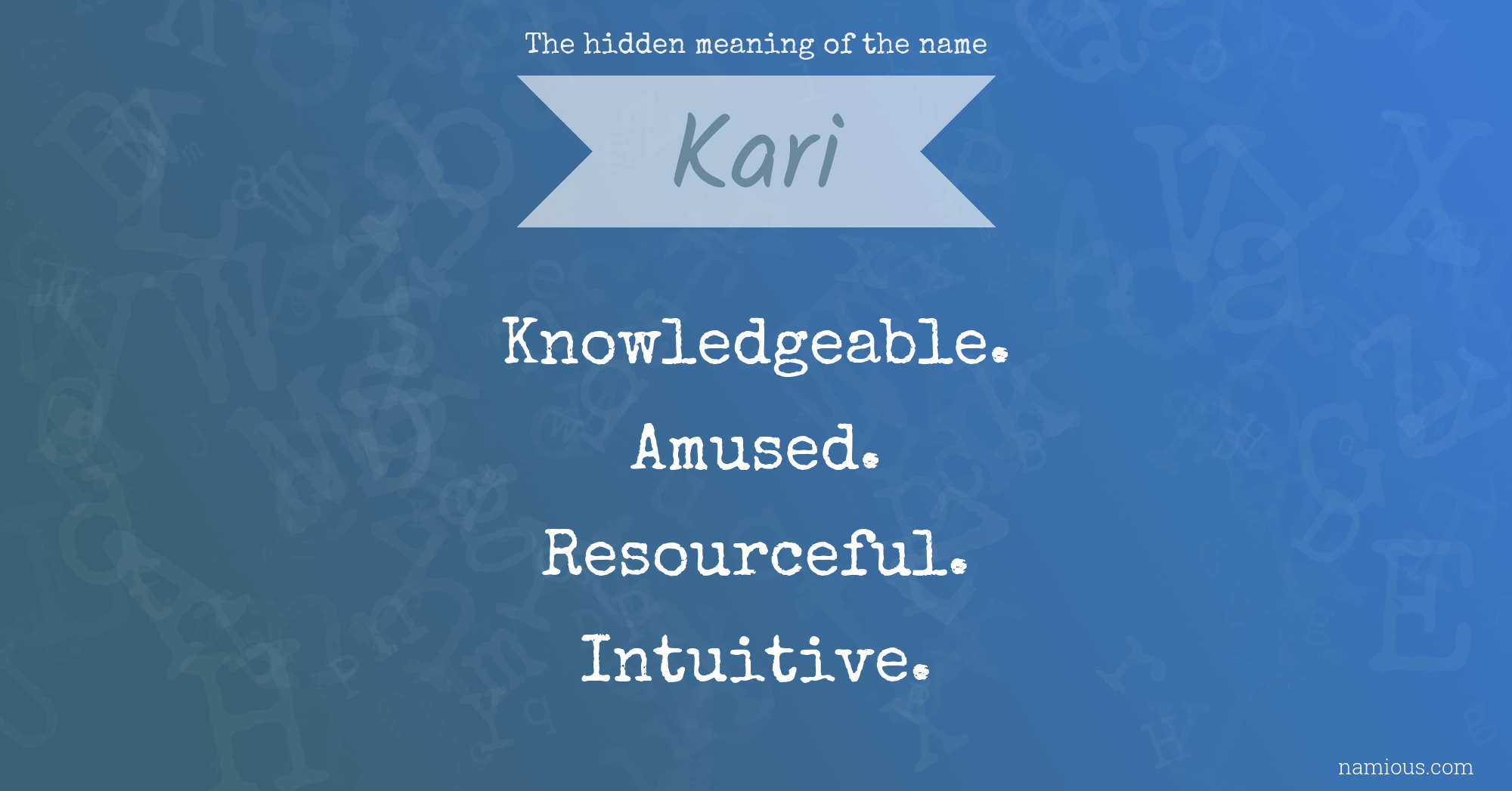 The hidden meaning of the name Kari