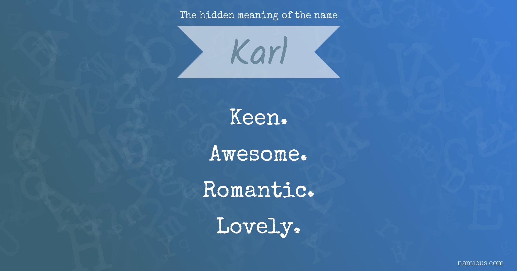 The hidden meaning of the name Karl
