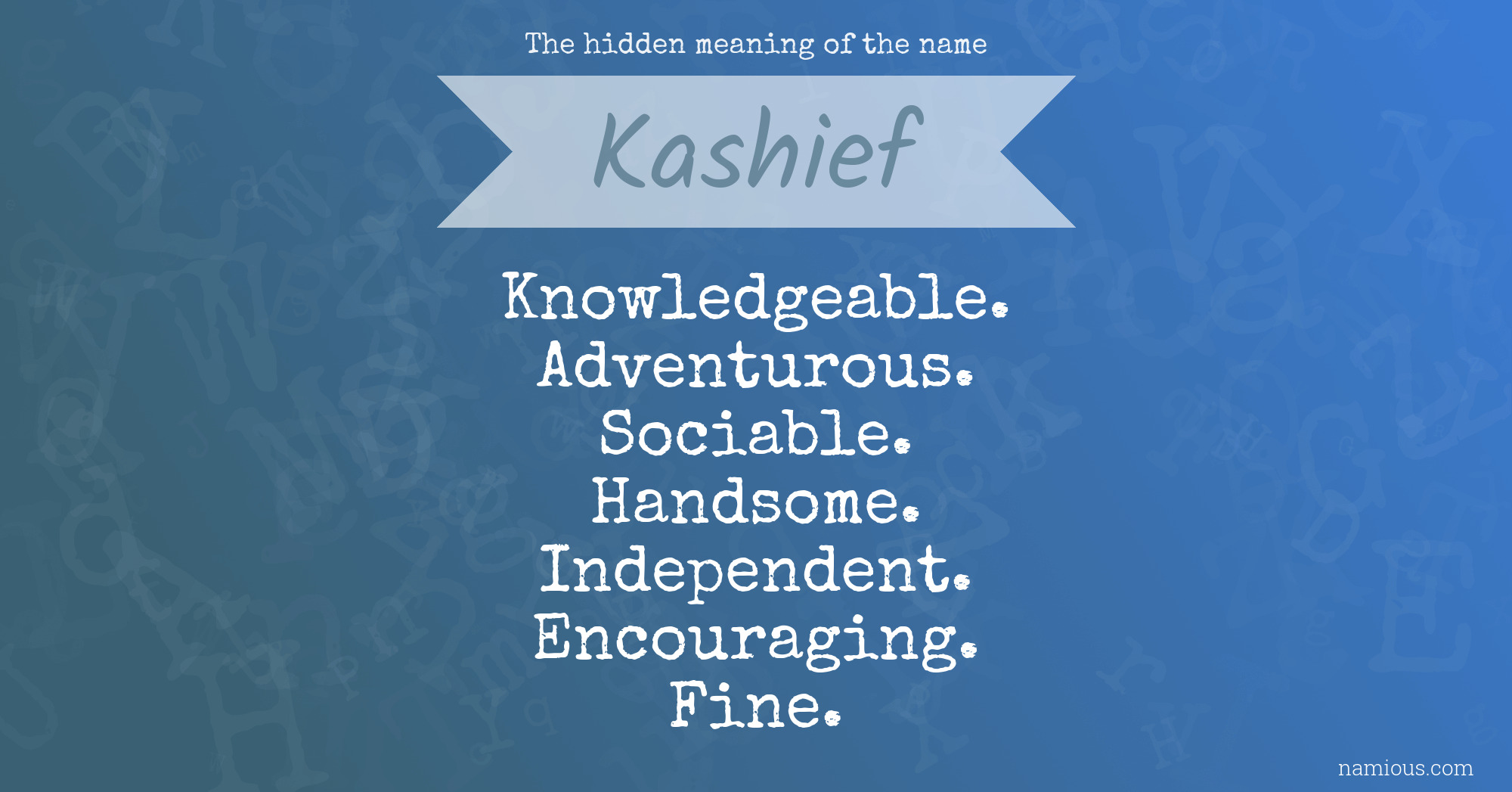 The hidden meaning of the name Kashief