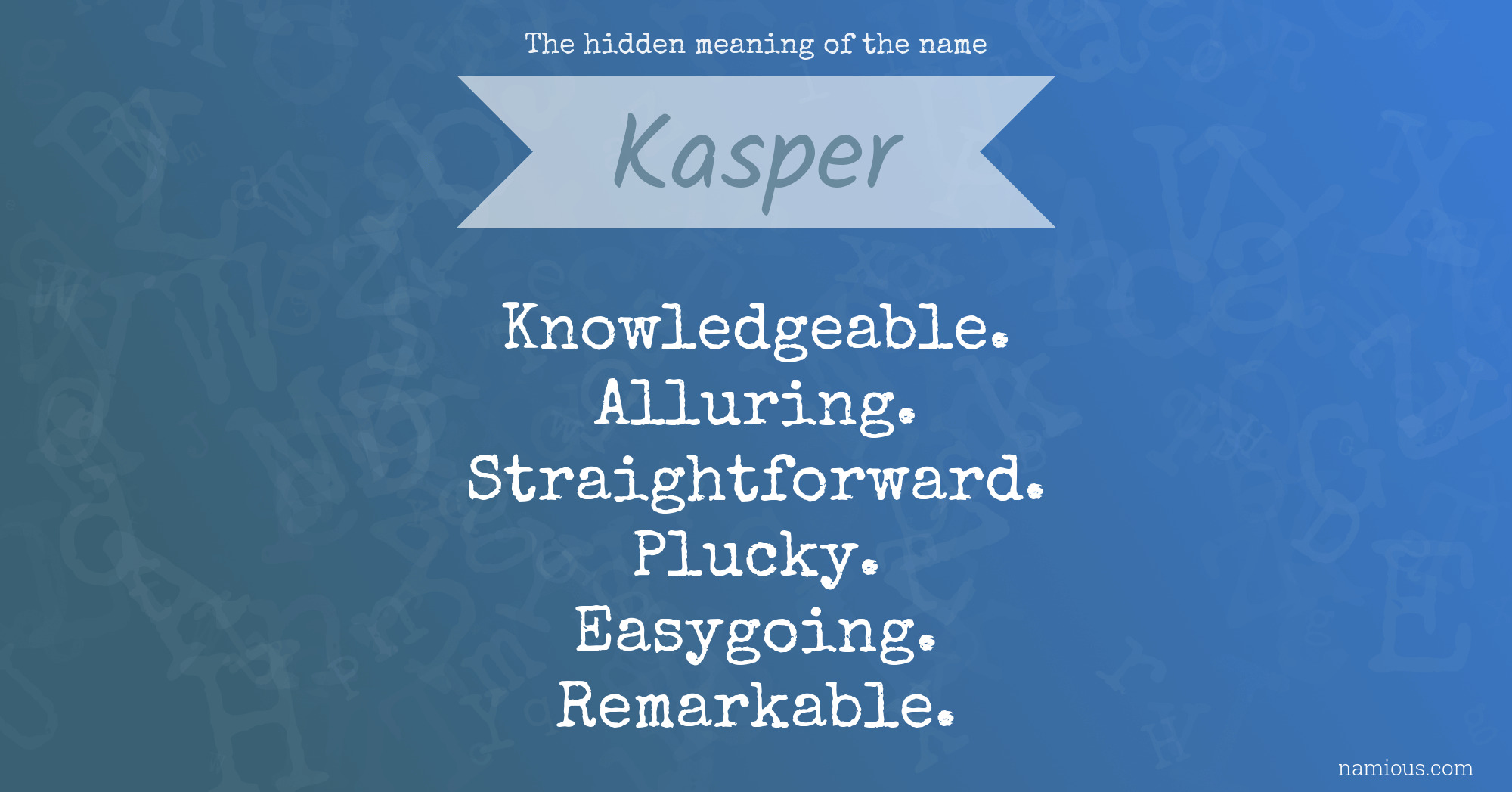 The hidden meaning of the name Kasper
