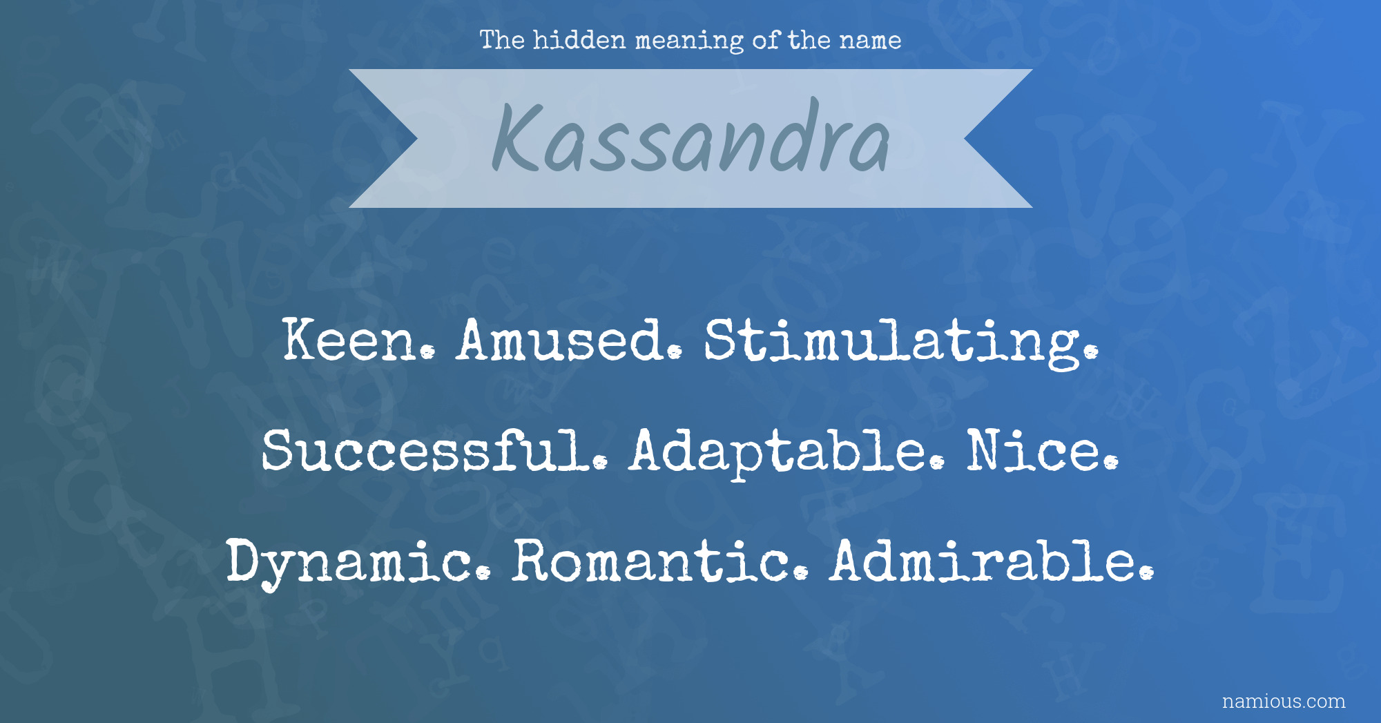 The hidden meaning of the name Kassandra