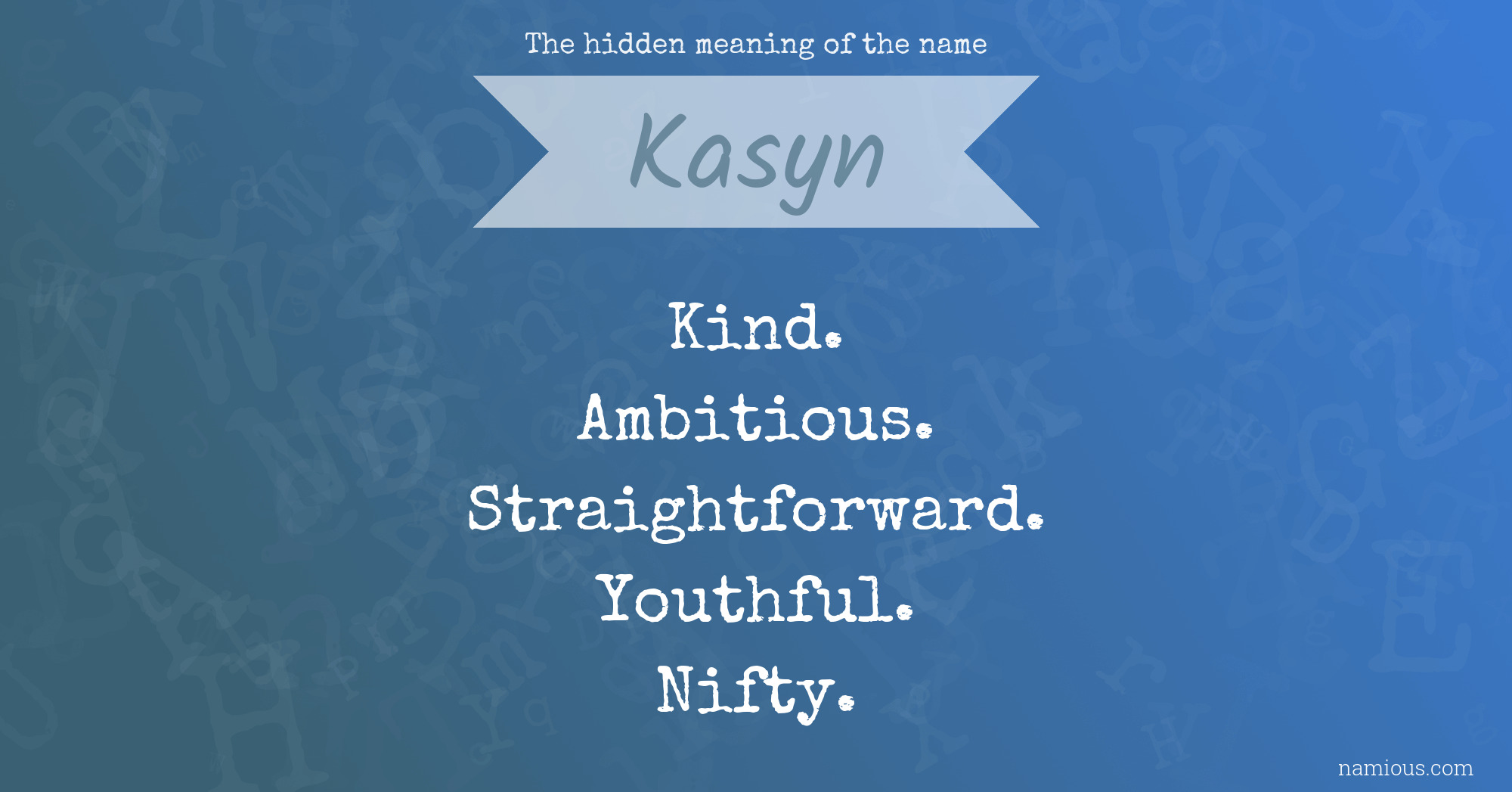 The hidden meaning of the name Kasyn