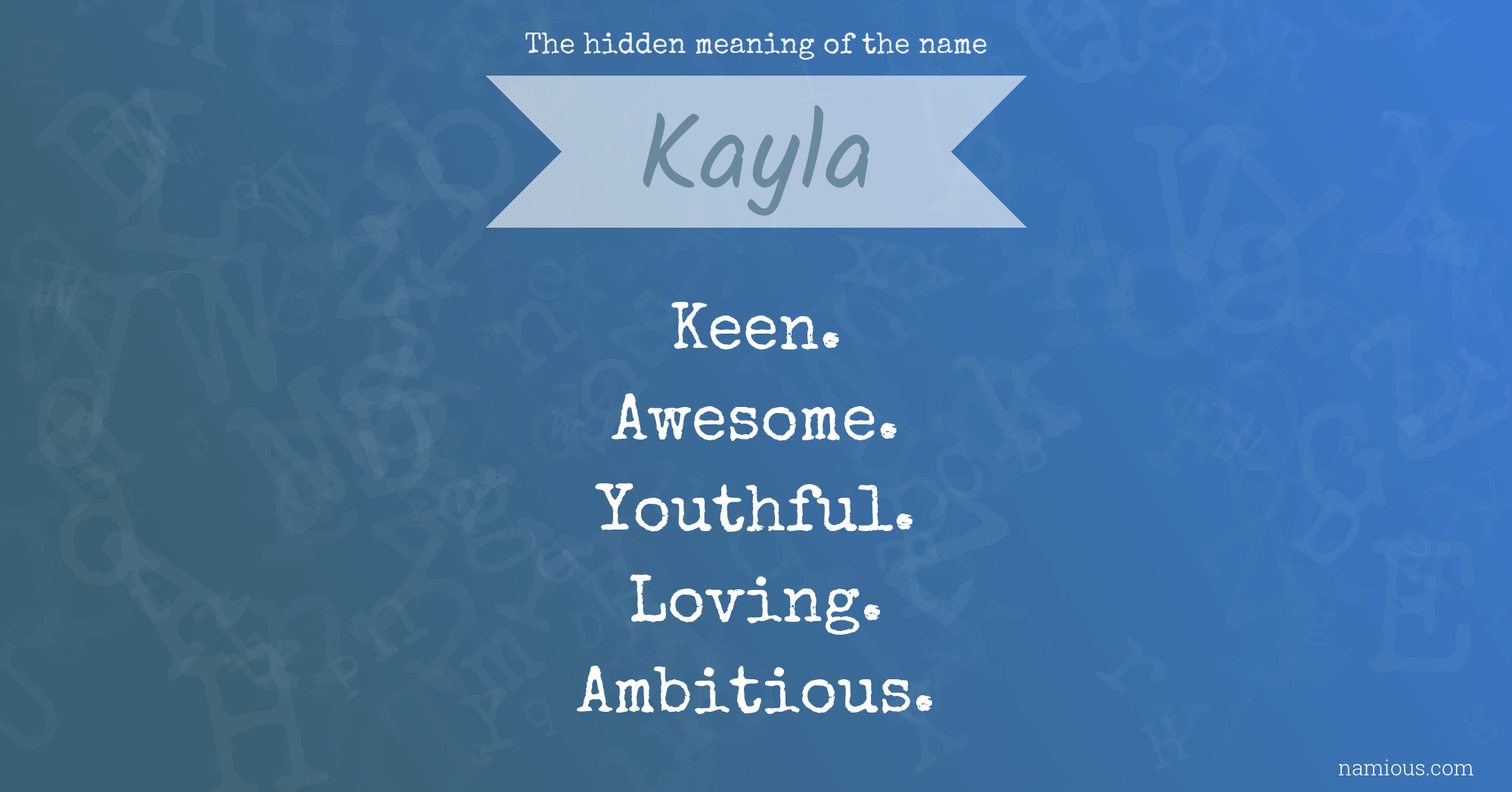 The hidden meaning of the name Kayla