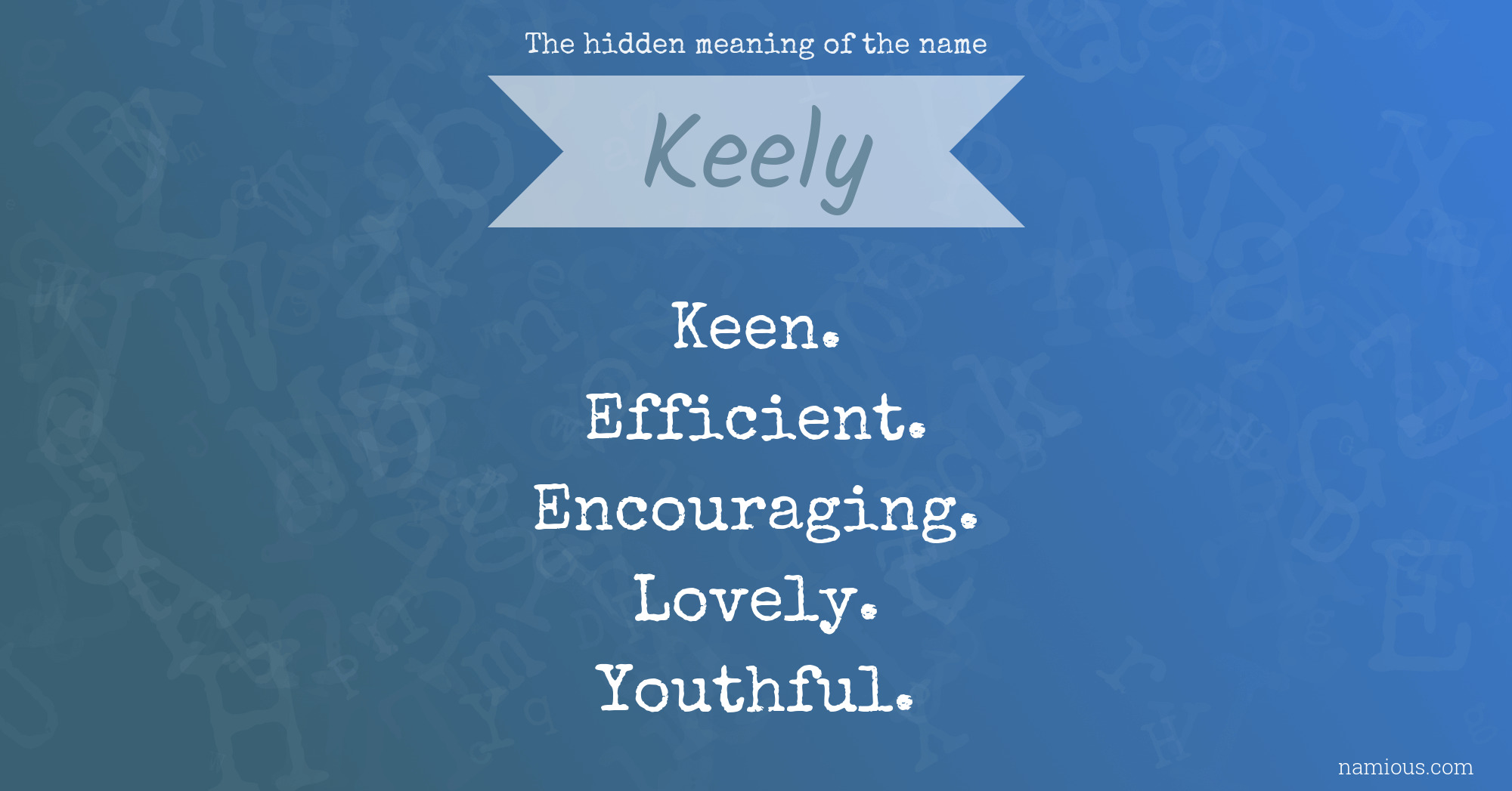 The hidden meaning of the name Keely