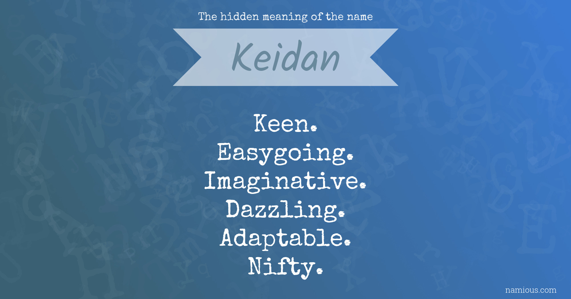 The hidden meaning of the name Keidan