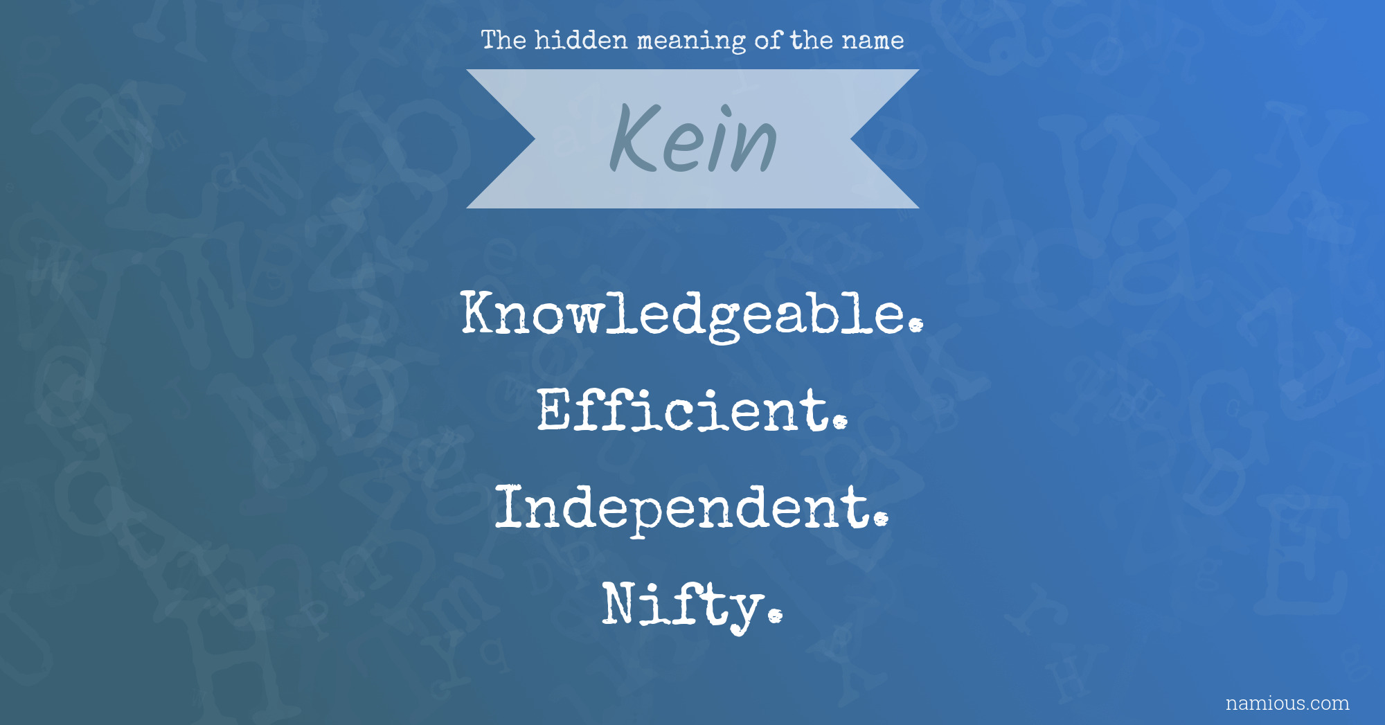 The hidden meaning of the name Kein