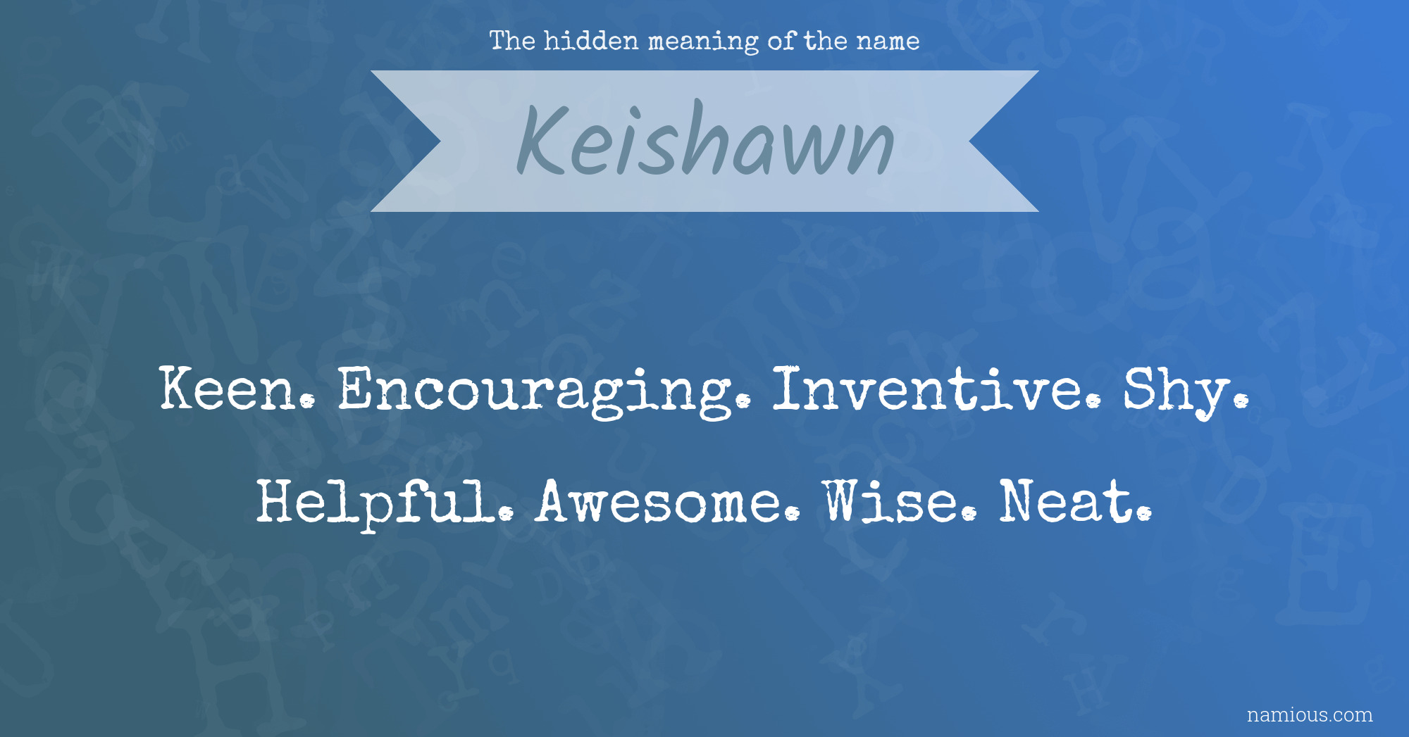 The hidden meaning of the name Keishawn