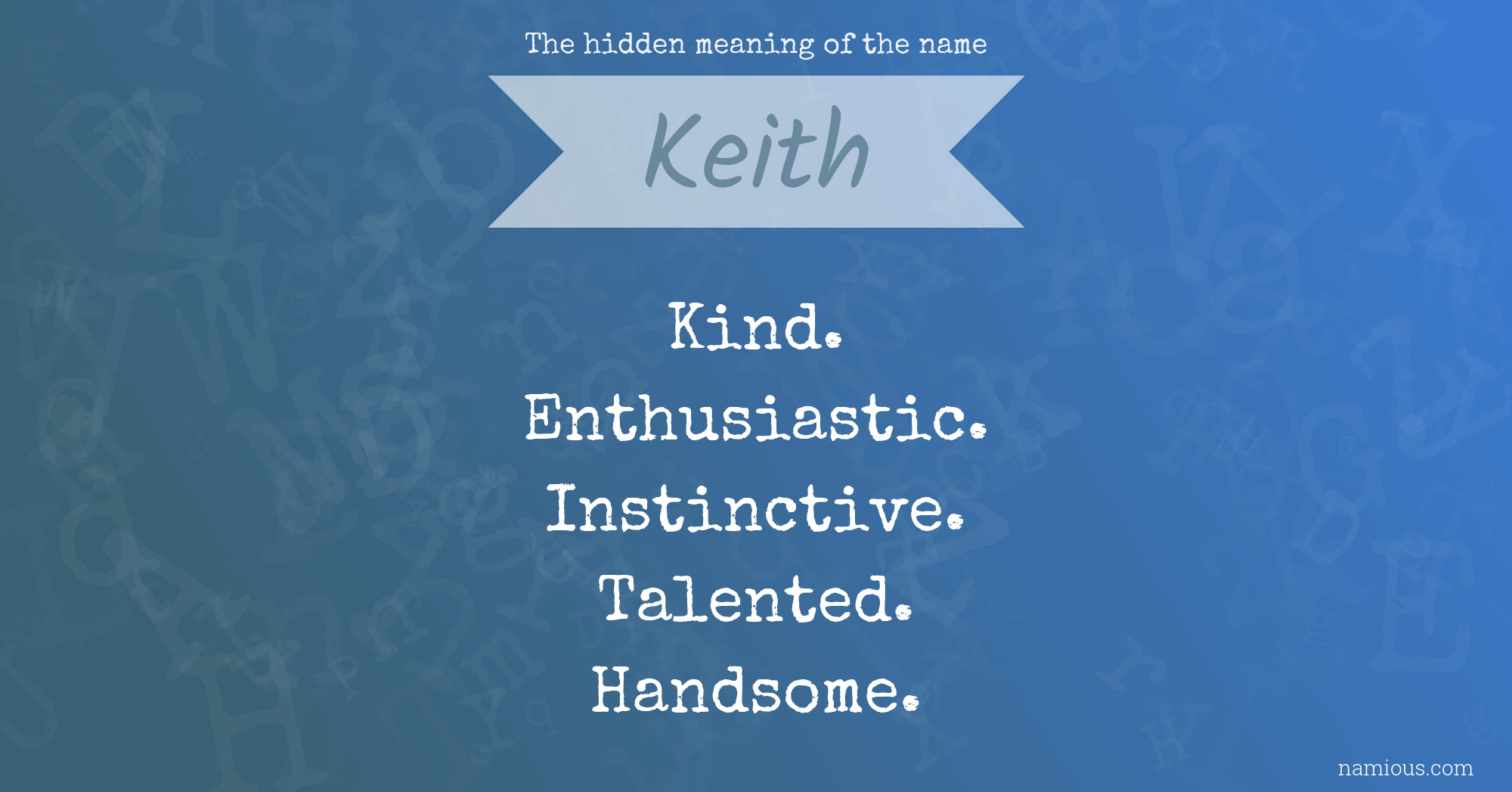 The hidden meaning of the name Keith