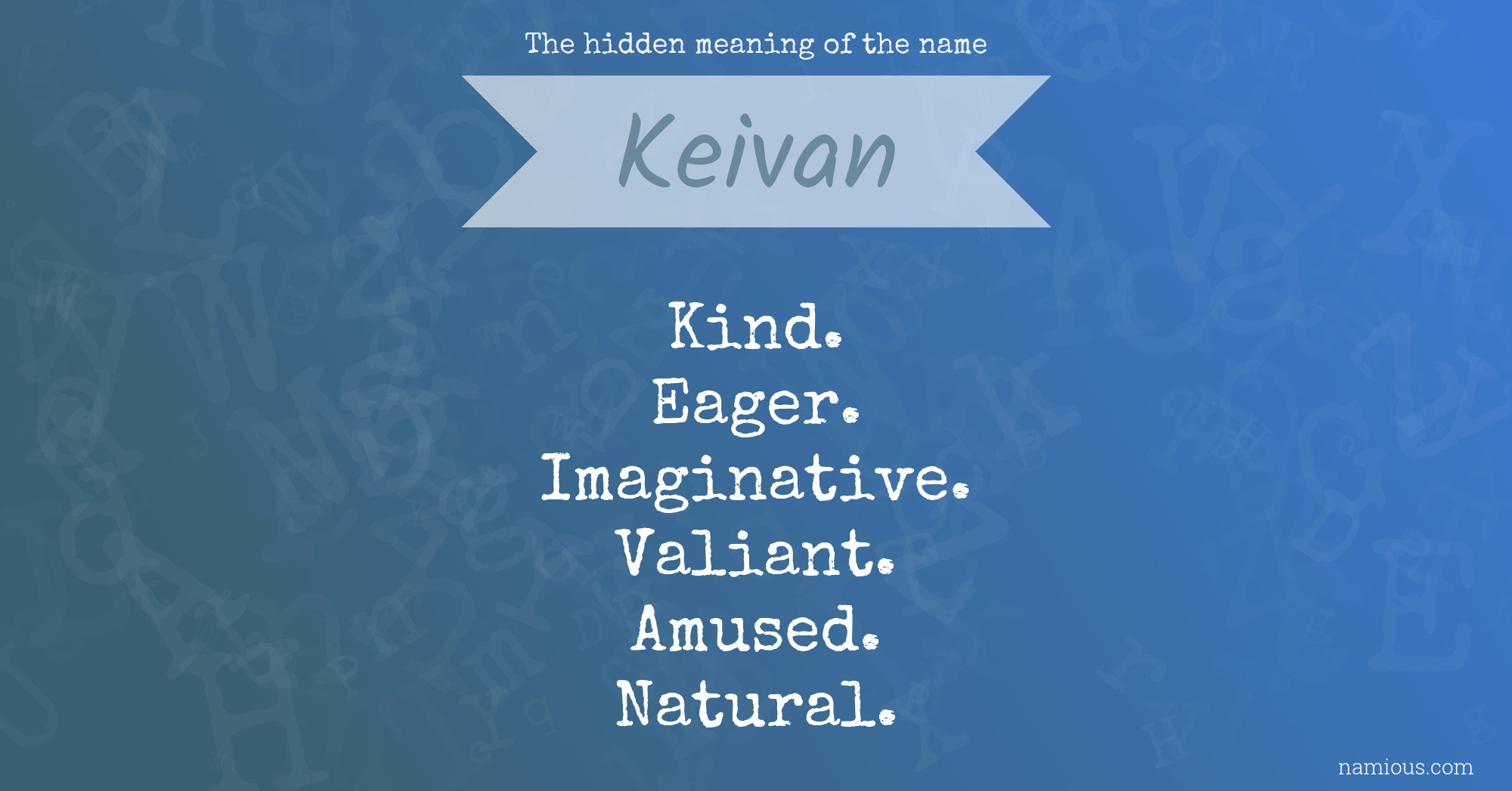 The hidden meaning of the name Keivan