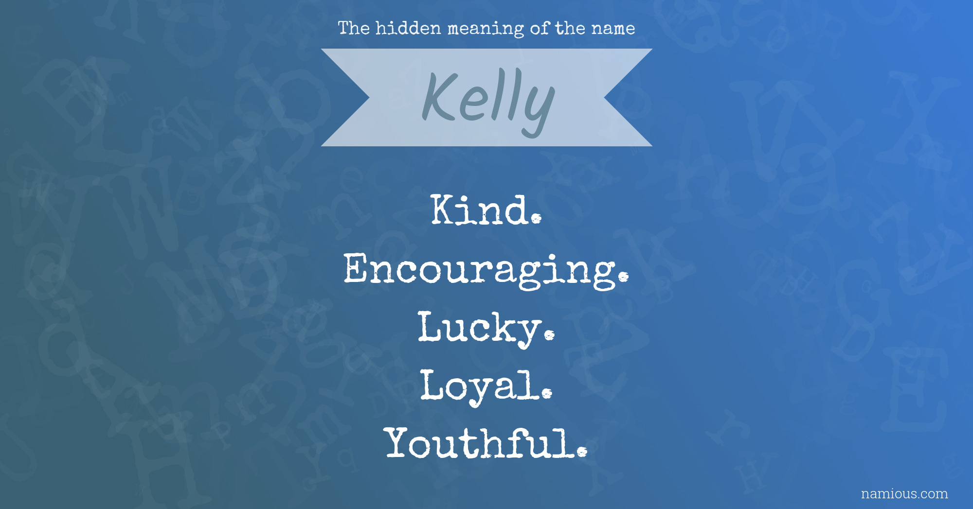 The hidden meaning of the name Kelly