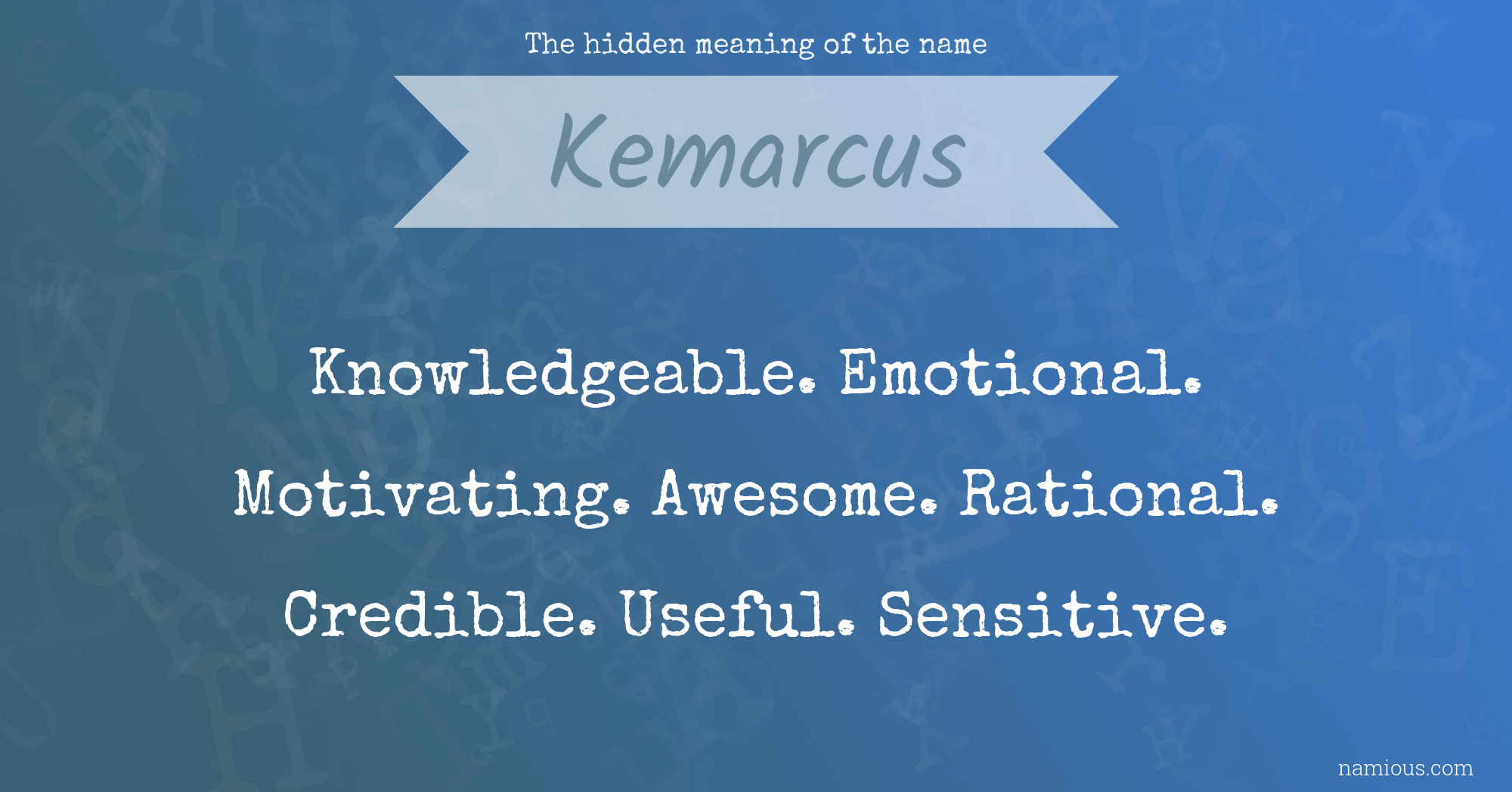 The hidden meaning of the name Kemarcus