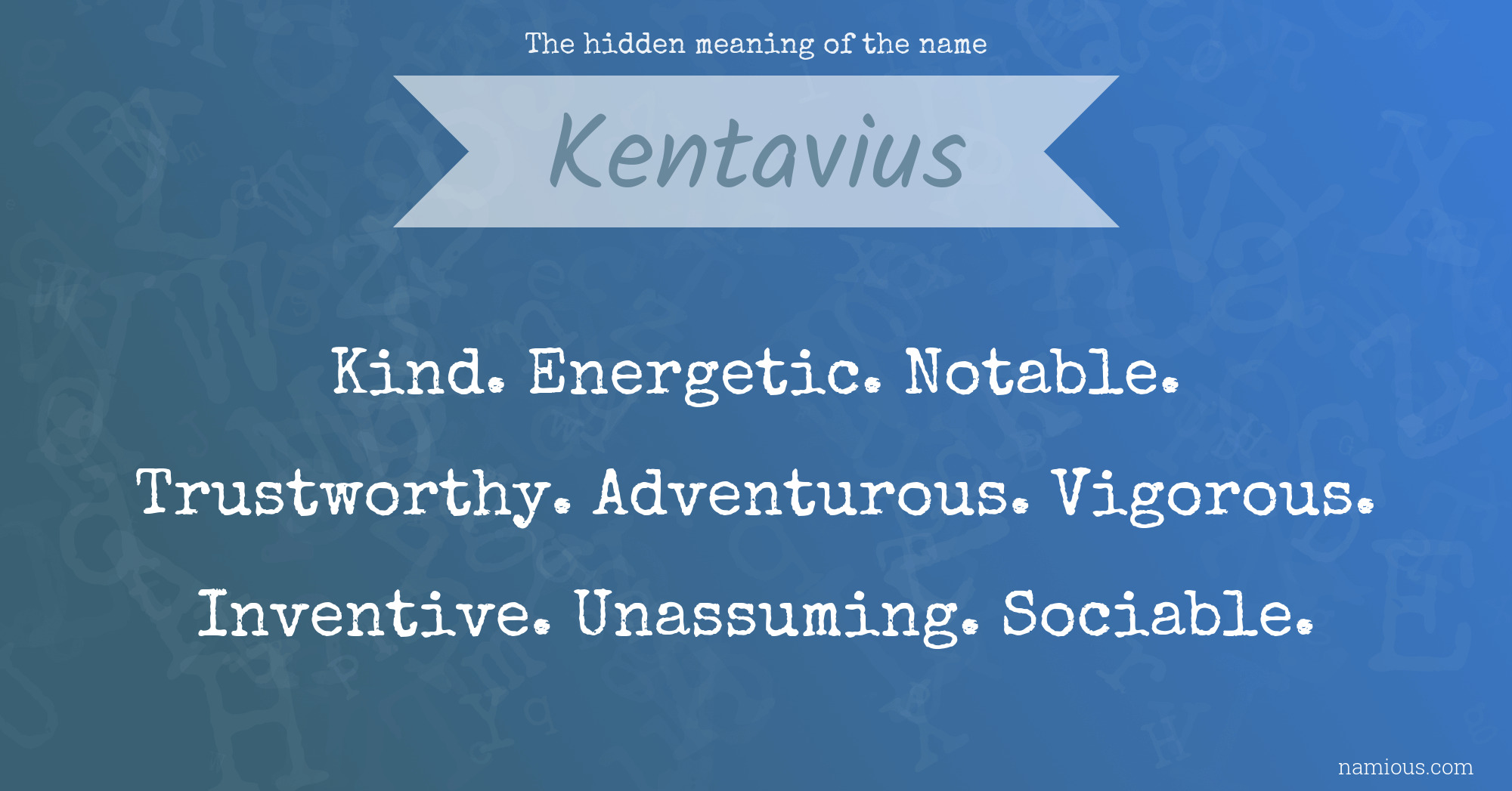 The hidden meaning of the name Kentavius