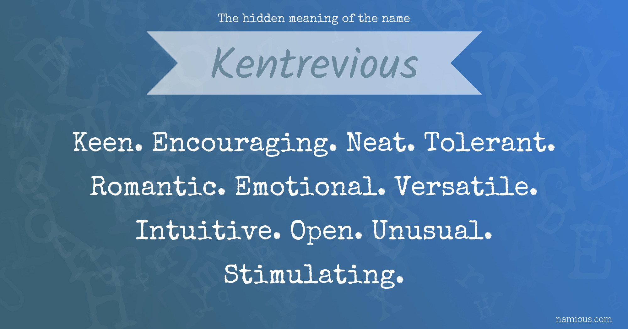 The hidden meaning of the name Kentrevious