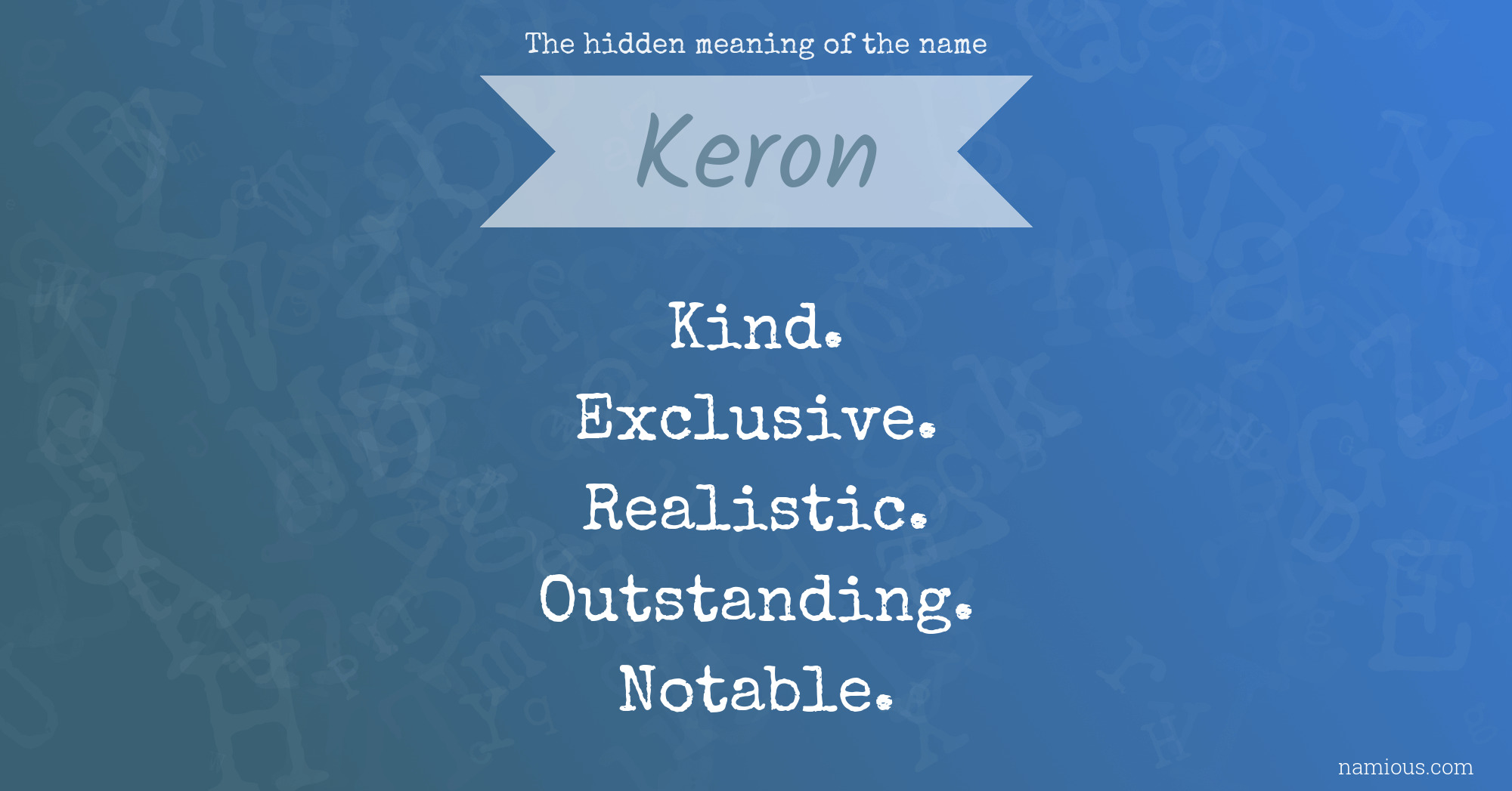 The hidden meaning of the name Keron